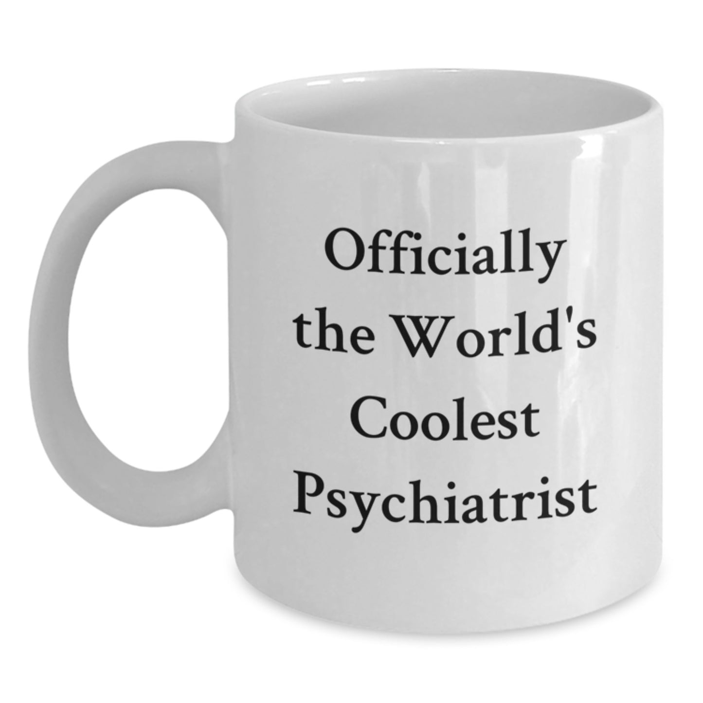 Funny Psychiatrist White Coffee Mugs for 'Officially The World's Coolest Psychiatrist' Fan Gifts from Friends to Family this Christmas - Main