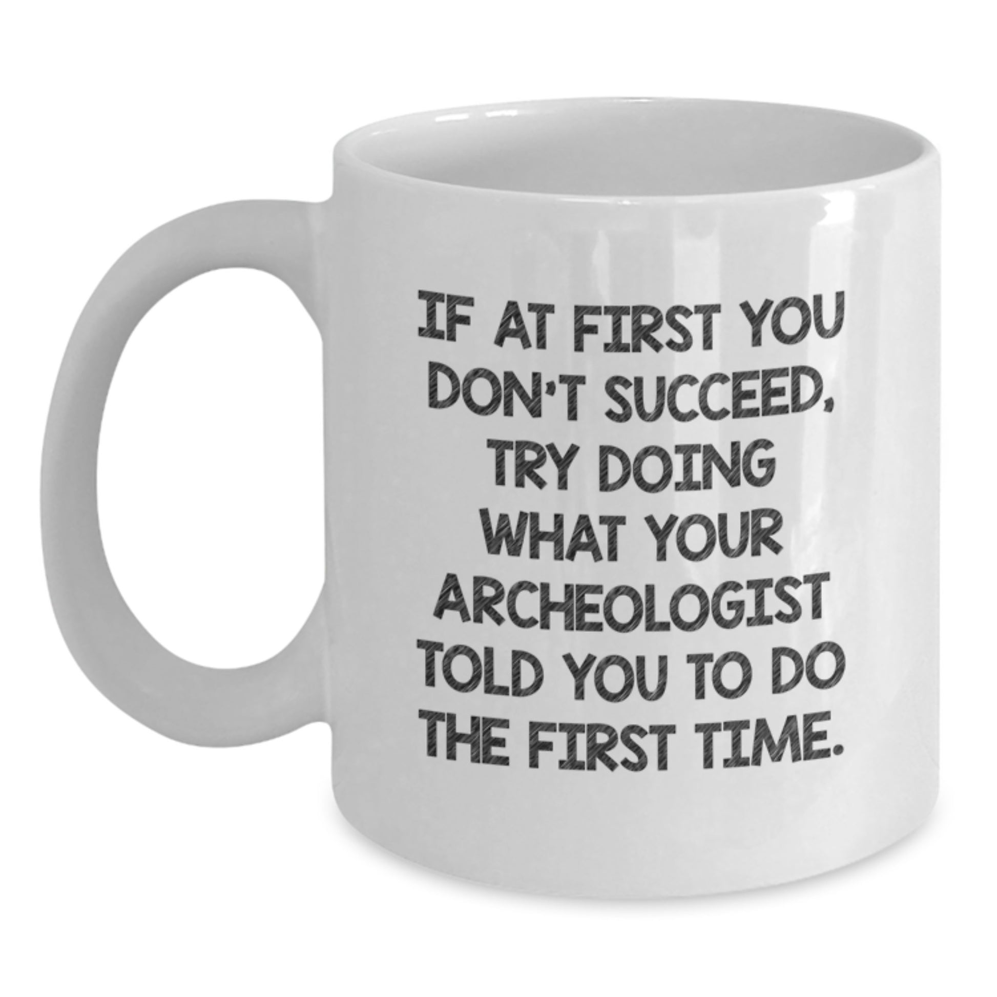 Funny Archeologist White Coffee Mug Gifts for Christmas from Friends and Family - Main