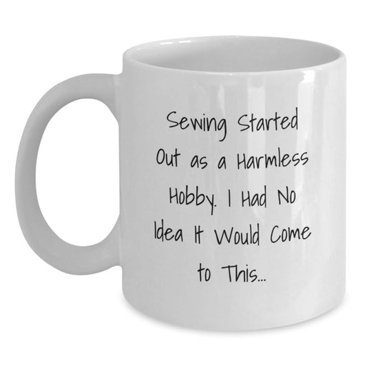 Sewing Started Out As Funny Hobby Gift Ideas for Men and Women, White Coffee Mug for Sewing Enthusiasts, Christmas Unique Presents - Main