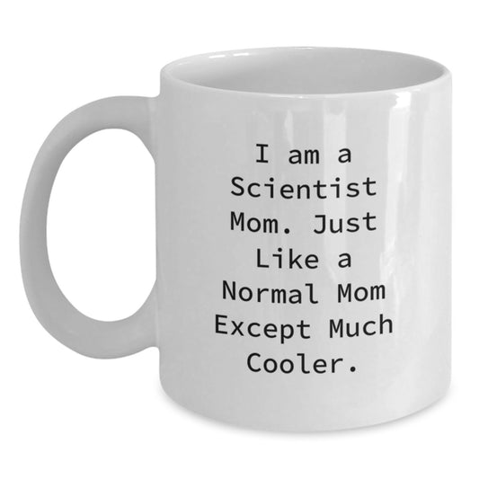 Gifts from Family for Scientist Friends and Coworkers - I Am A Scientist Mom White Coffee Mug, Christmas Unique Gifts - Main