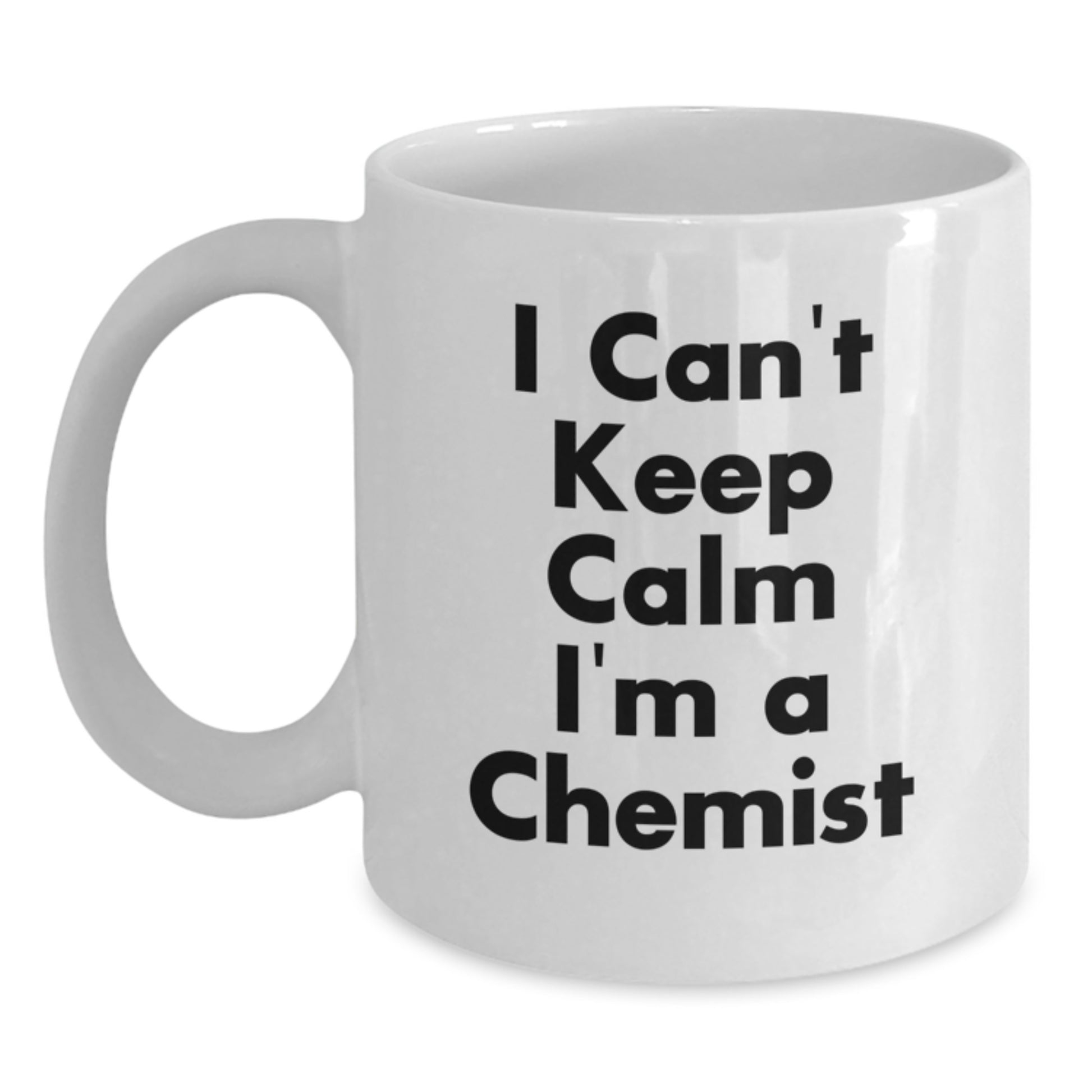 Funny Chemist Gifts from Friends and Family, 'I Can't Keep Calm I'm A Chemist' White Coffee Mugs for Chemist Men and Women, Christmas Unique Present Ideas - Main