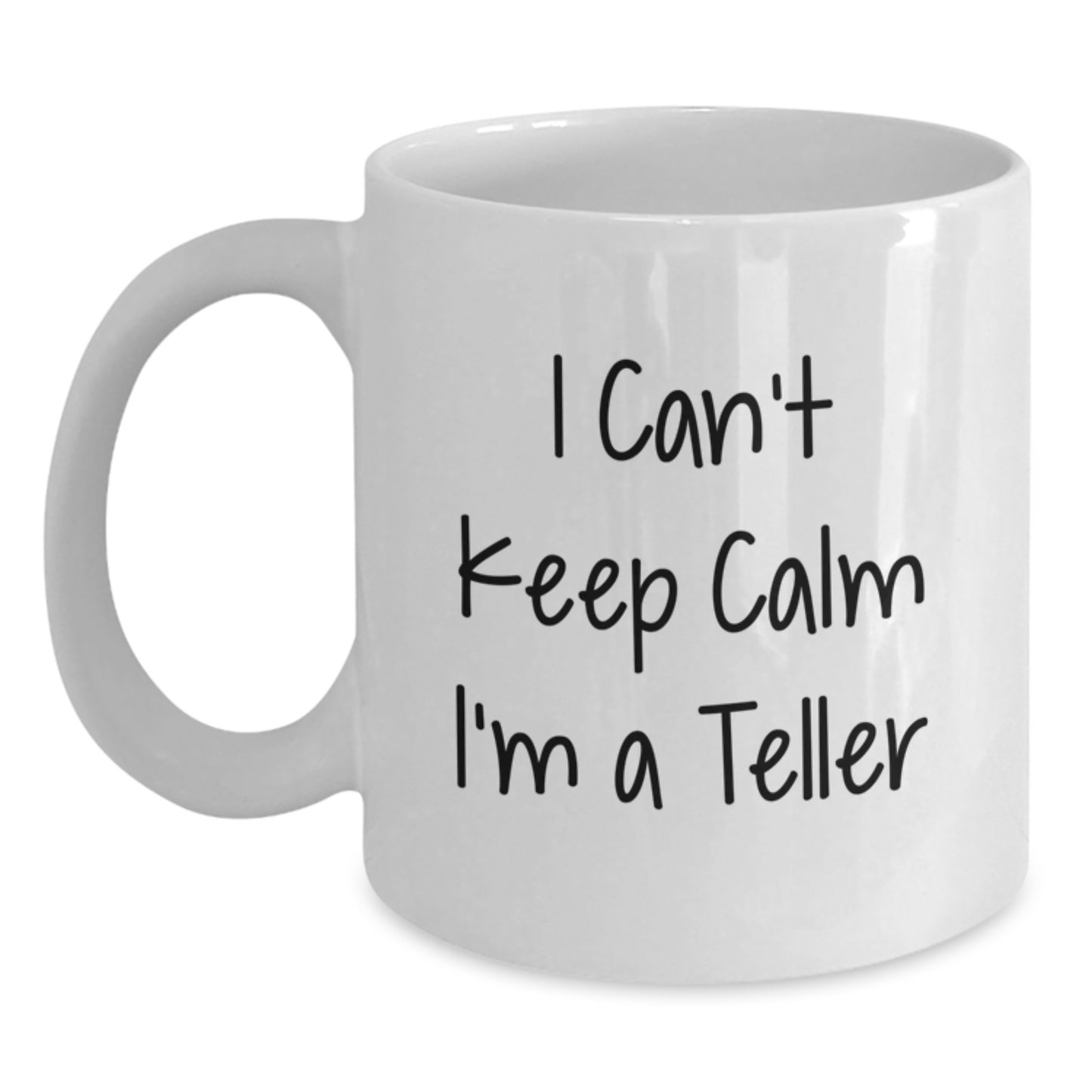 Funny I Can't Keep Calm I'm A Teller Gifts from Friends to Teller Christmas Unique Gifts - Main