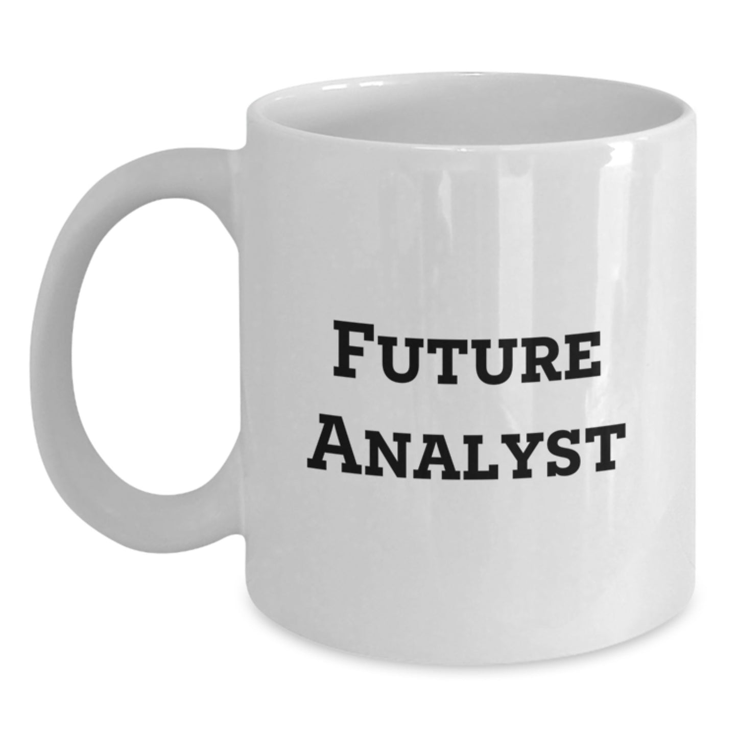 Funny Future Analyst White Coffee Mug Gifts from Friends for Graduation Day - Main
