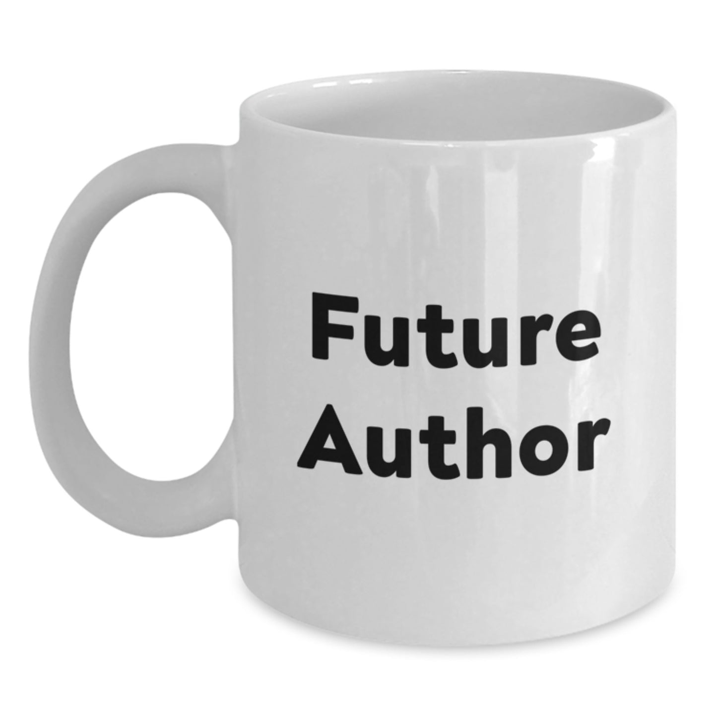 Funny Author Quotes White Coffee Mug, Gifts from Friends to Future Authors, Graduation Unique Gifts for Him Her - Main