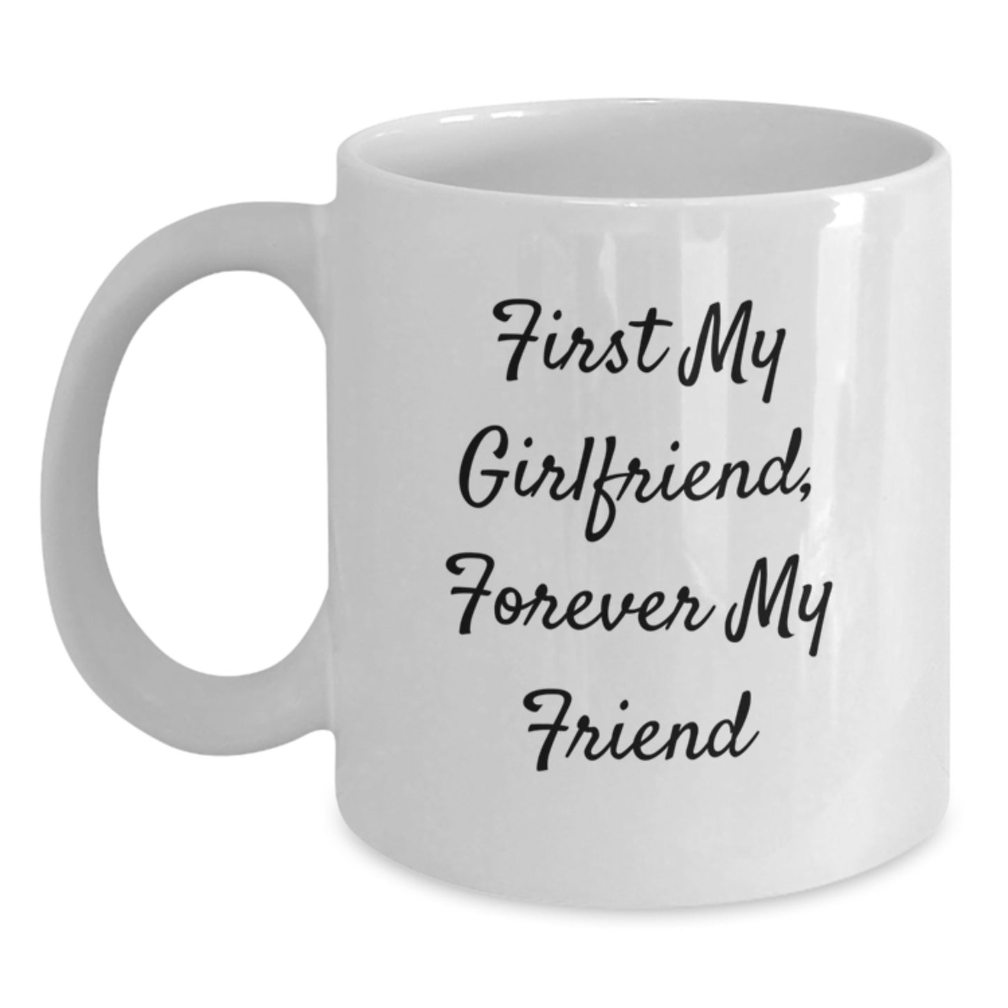Funny Sweetheart White Coffee Mug Gifts from Men to Sweetheart, First My Sweetheart Forever My Friend Graduation Unique Gifts - Main