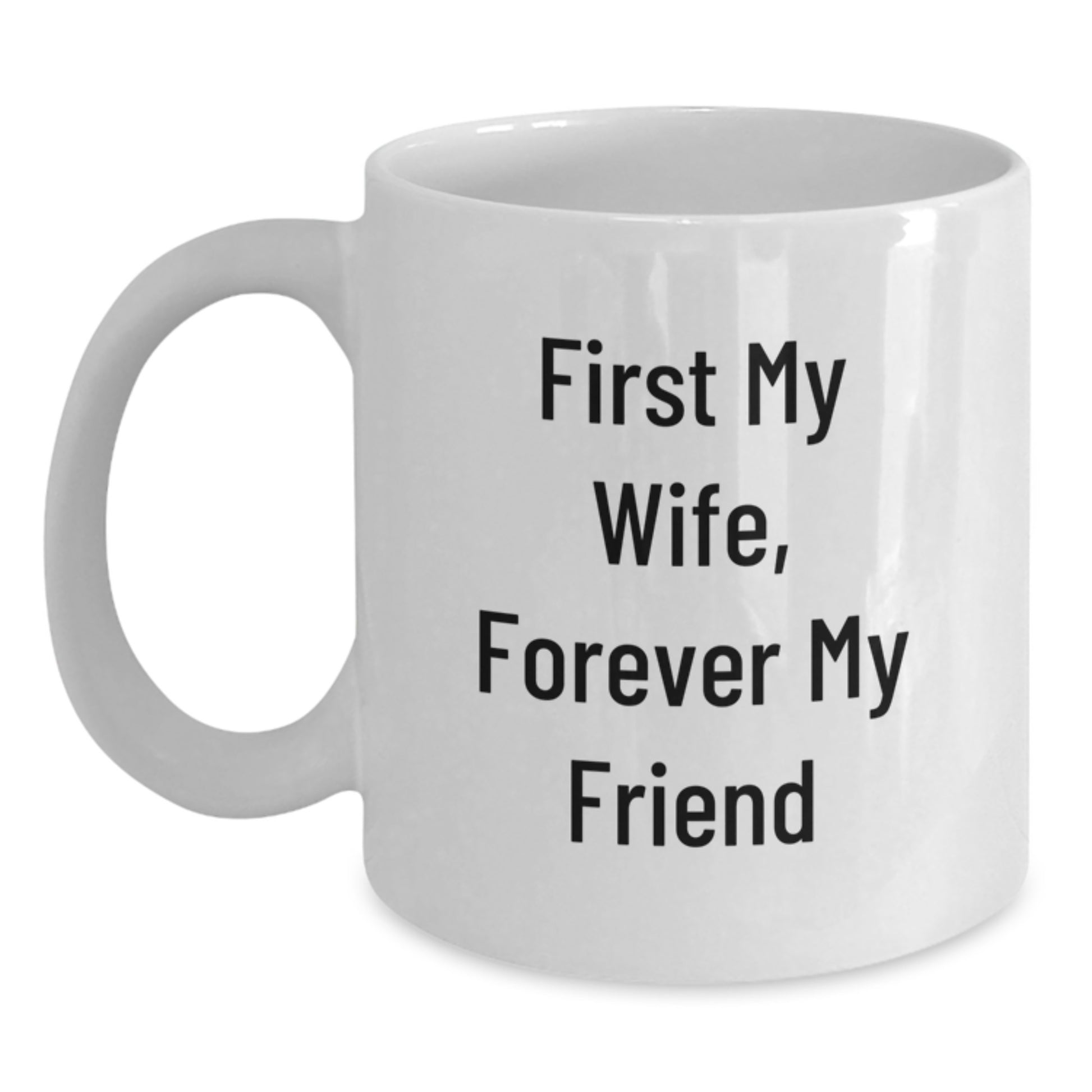 Wife's Best Friend, Funny Quotes Gifts from Men, Unique White Coffee Mug for Wife's Graduation - Main
