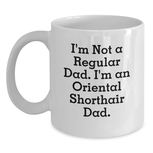 Oriental Shorthair Cat Dad Gifts Funny White Coffee Mug for Birthday, Gifts from Men to Oriental Shorthair Cat Lovers - Main