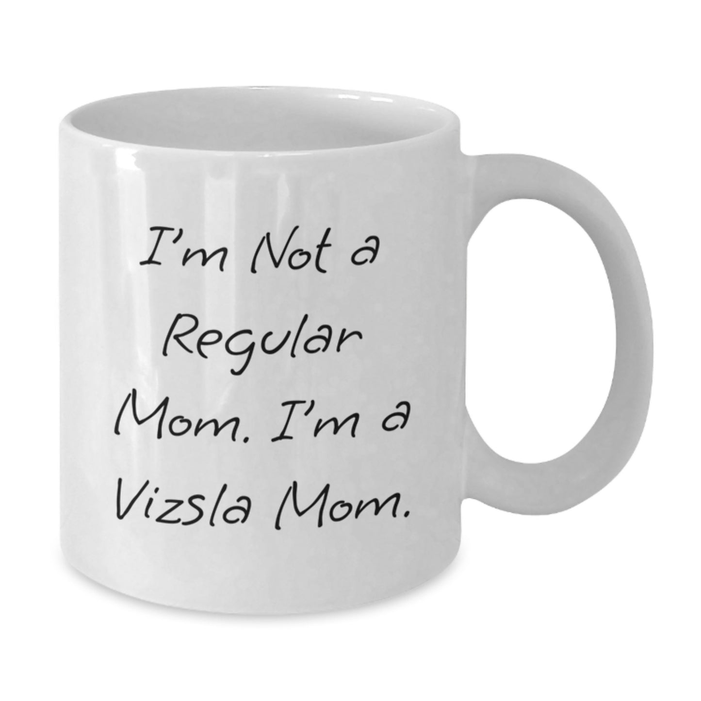 Vizsla Mom Funny Quote White Coffee Mug Gifts for Vizsla Dog Lovers, Unique Birthday Unique Gifts from Friends to Family - Additional