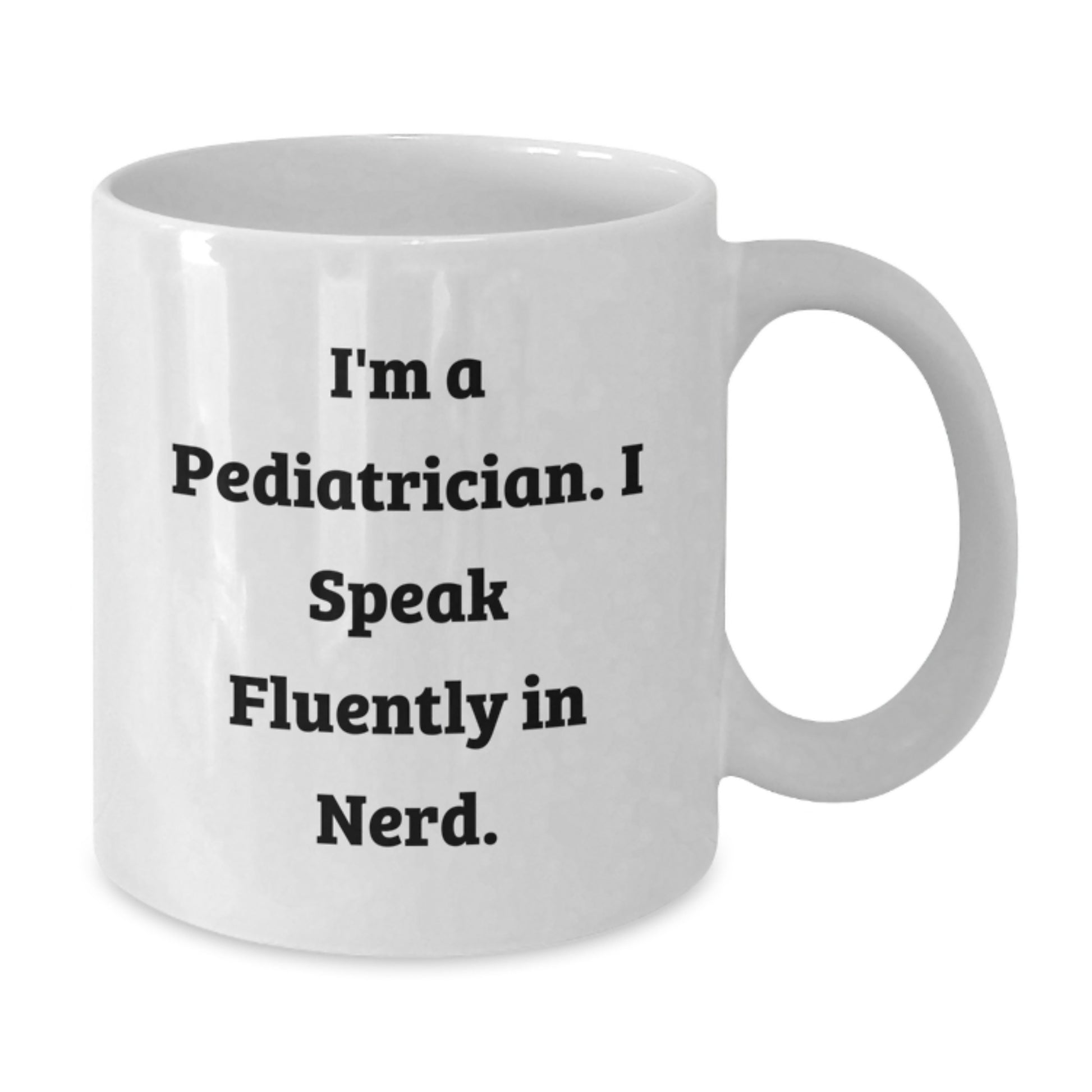 Funny Pediatrician Quotes White Coffee Mug, Gifts for Pediatrician, Birthday Unique Gifts from Friends - Additional
