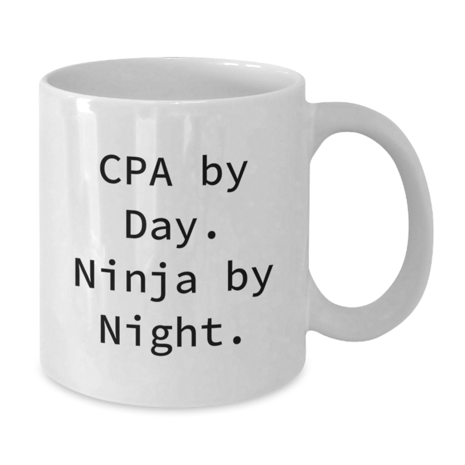 CPA Gifts by Day, Ninja Gifts by Night, Funny White Coffee Mug for Graduation, Gifts from Friends to CPA - Additional