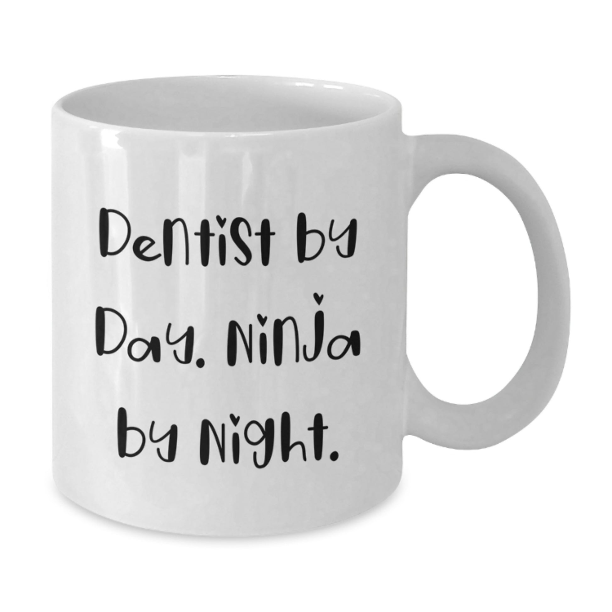 Funny Dentist Gifts for Birthday - Gifts from Friends - White Coffee Mug for Dentist By Day. Ninja By Night. - Additional