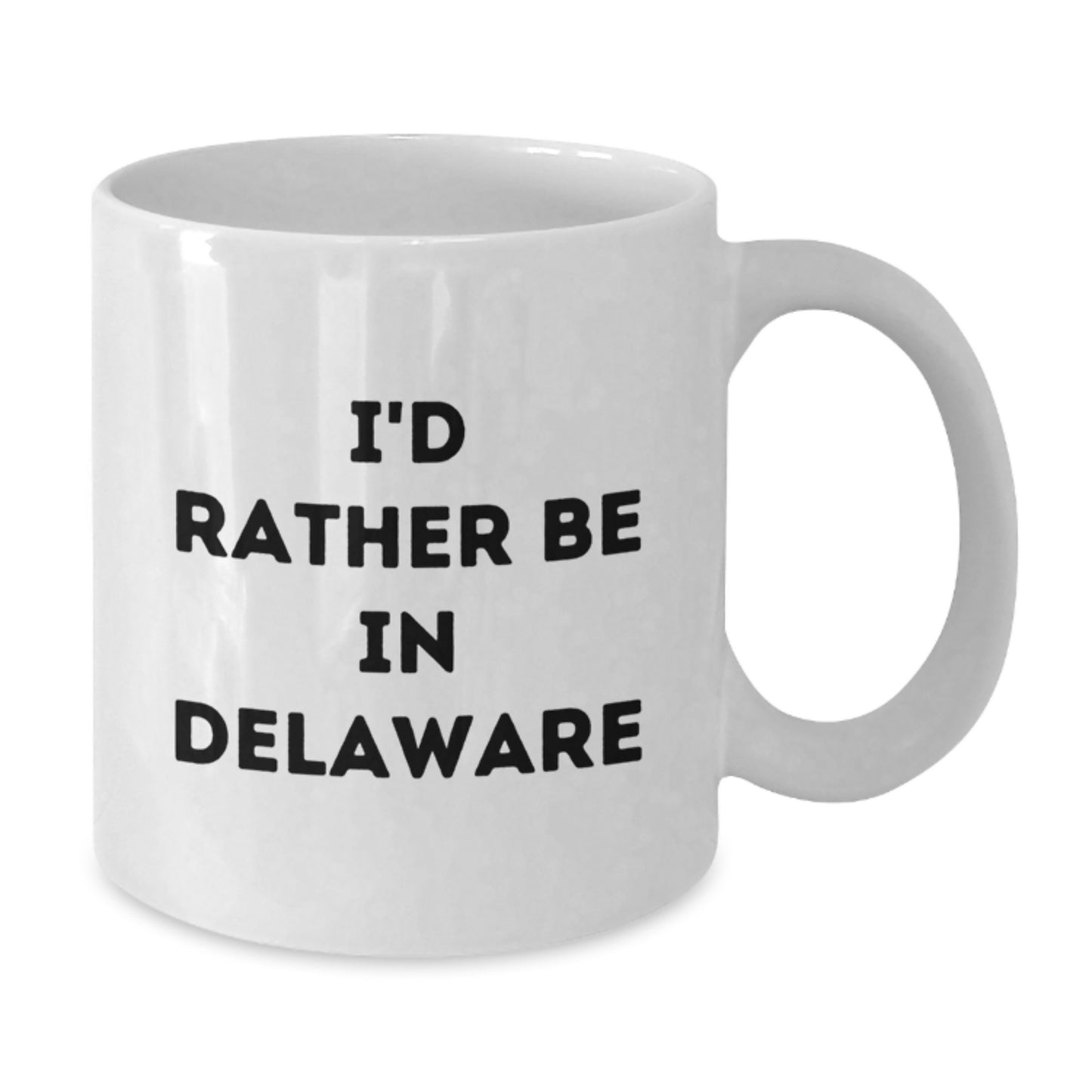 Funny Delaware White Coffee Mug Gifts from Friends to Delaware Men, 'I'd Rather Be In Delaware' Birthday Quote - Additional