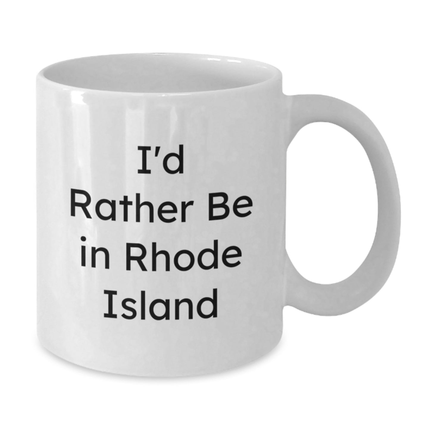 Funny Rhode Island Gifts for Him from Friends - 'I'd Rather Be In Rhode Island' White Coffee Mug, Birthday Unique Gifts - Additional