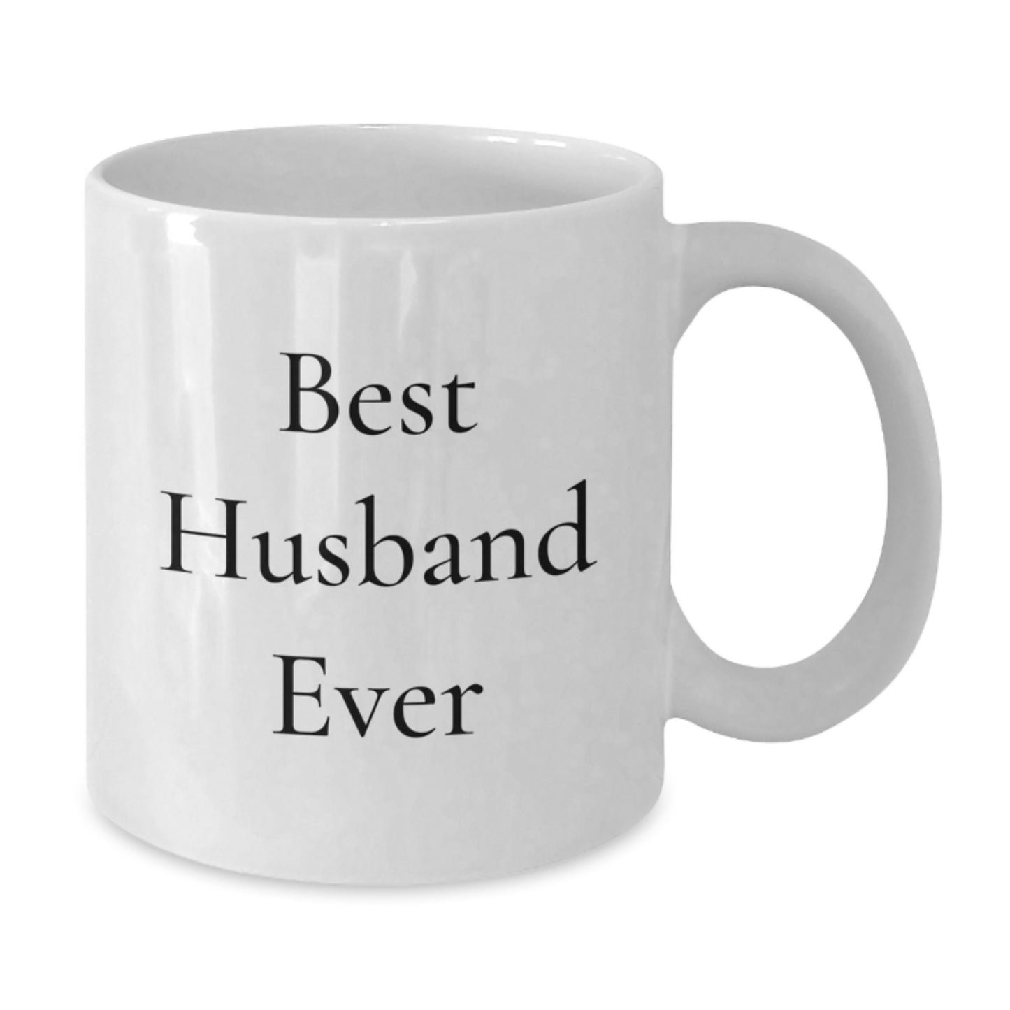 Funny Husband Gifts for Graduation - 'Best Husband Ever' White Coffee Mug, 11oz or 15oz, Ceramic, Microwave and Dishwasher Safe, Gifts from Family to Husband - Additional
