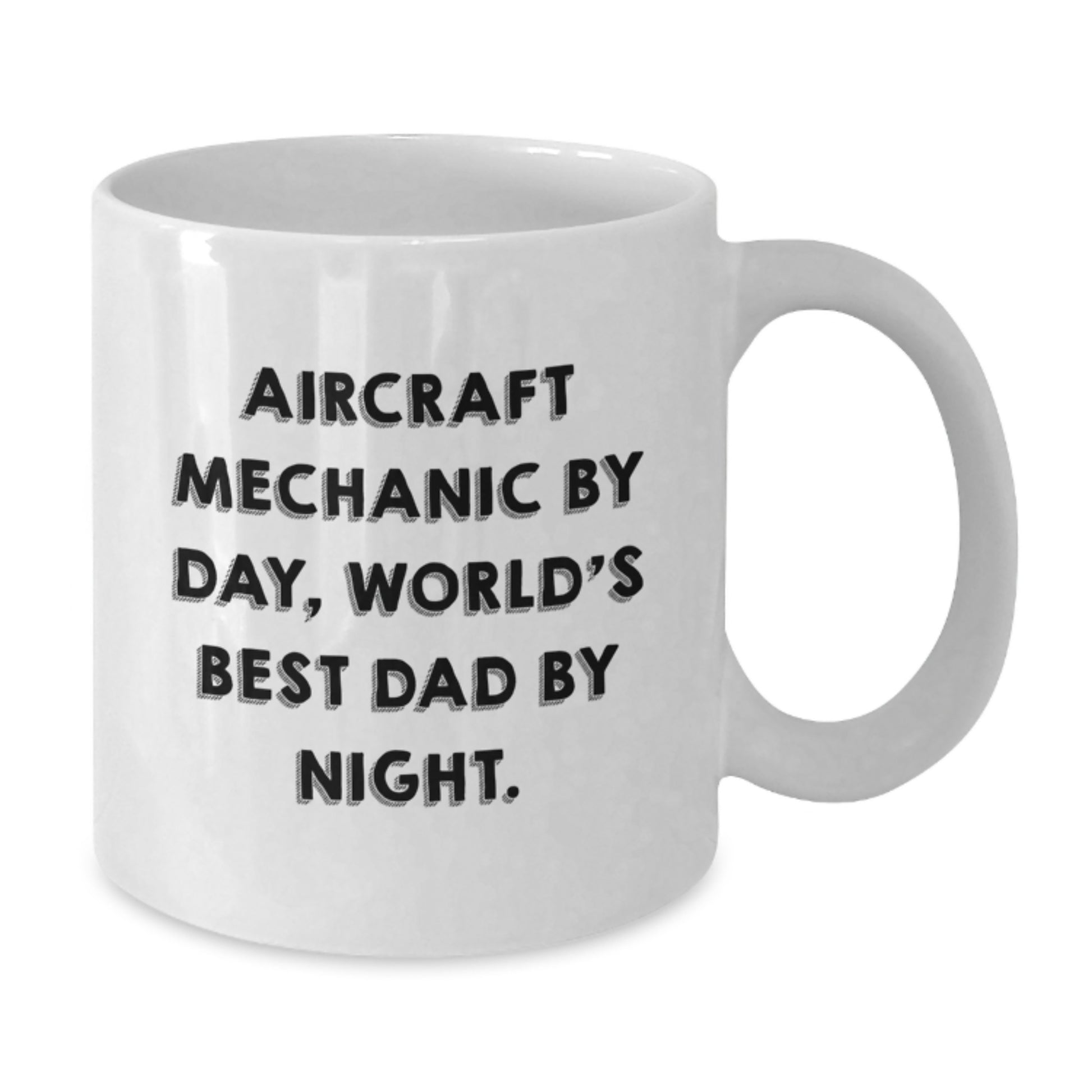 Aircraft Mechanic Funny Mug Gifts from Friends to Best Dad, Unique Birthday Presents for Him, White Coffee Mug - Additional
