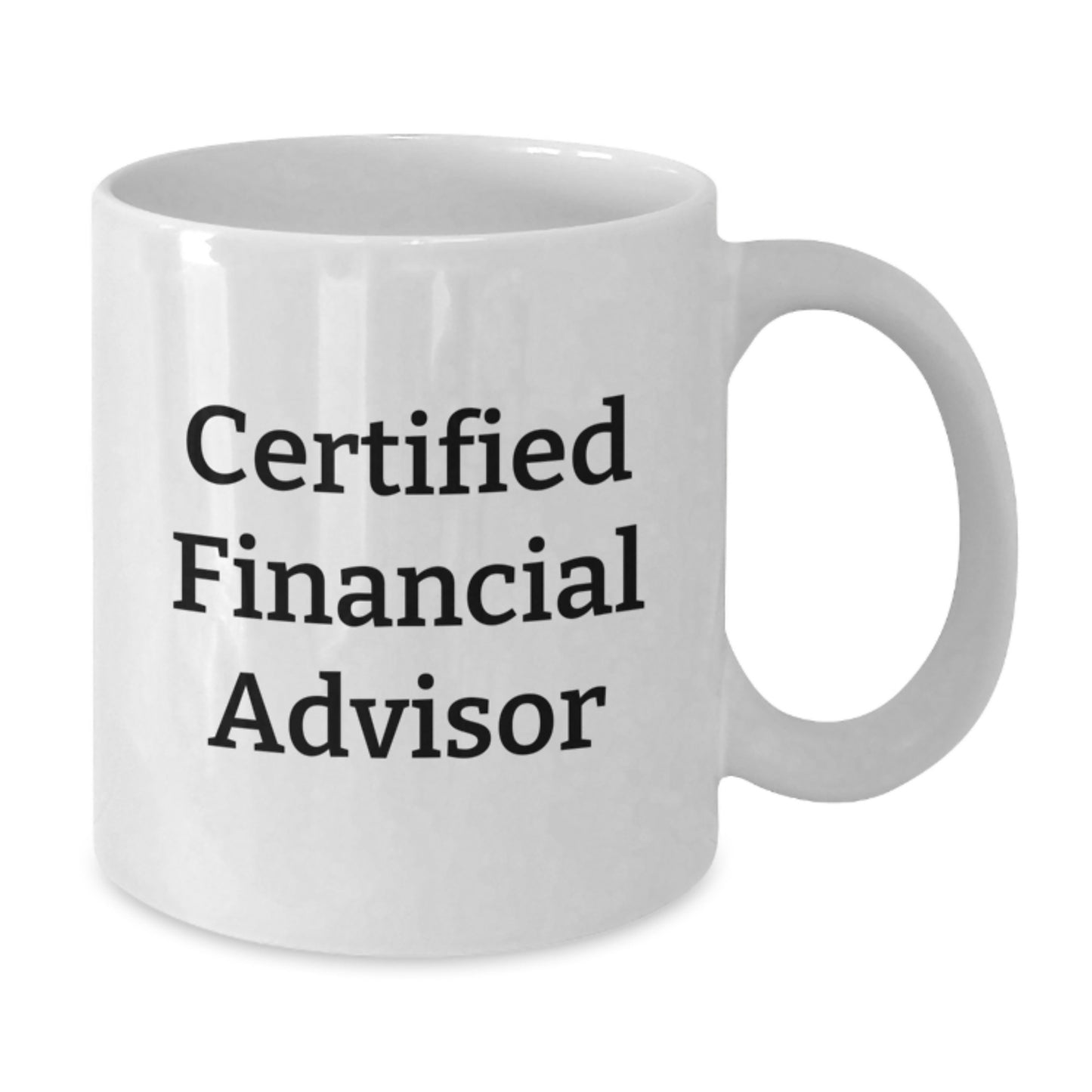 Funny Financial Advisor Gifts from Friends to Graduating Financial Advisors - White Coffee Mug - Additional