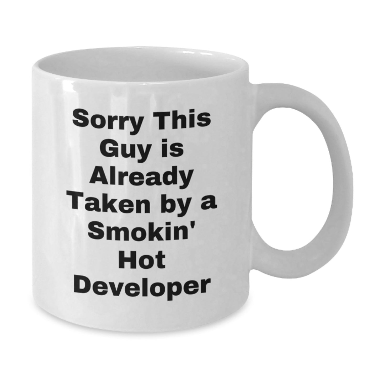 Funny Developer Gifts from Friends to Colleagues, White Coffee Mug for Graduation with Quote 'Sorry This Guy Is Already Taken By A Smokin' Hot Developer' - Additional