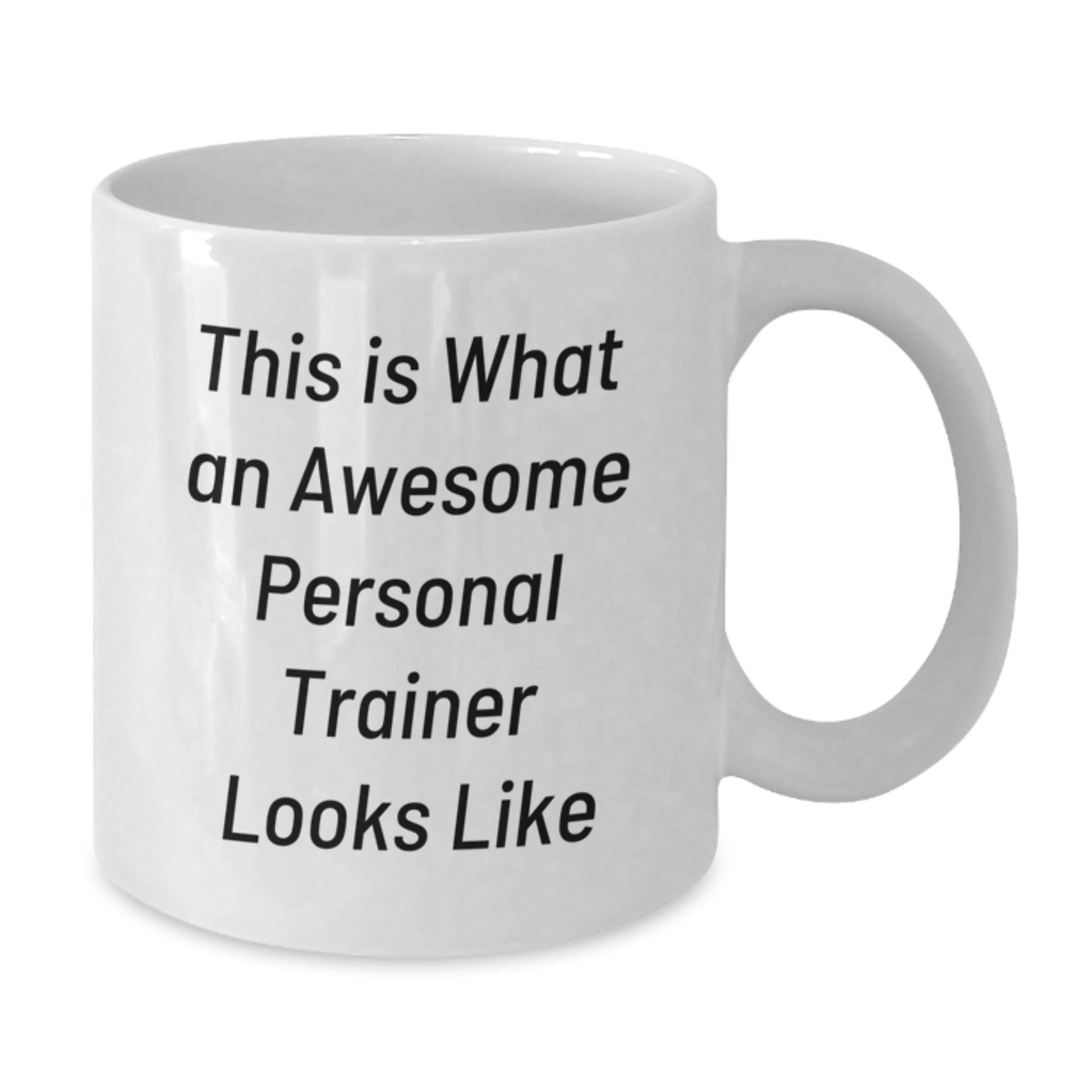 Funny Personal Trainer Gifts from Friends for Birthday Celebration - This Is What An Awesome Personal Trainer Looks Like White Coffee Mug, 11oz or 15oz, Ceramic, Microwave and Dishwasher Safe - Additional