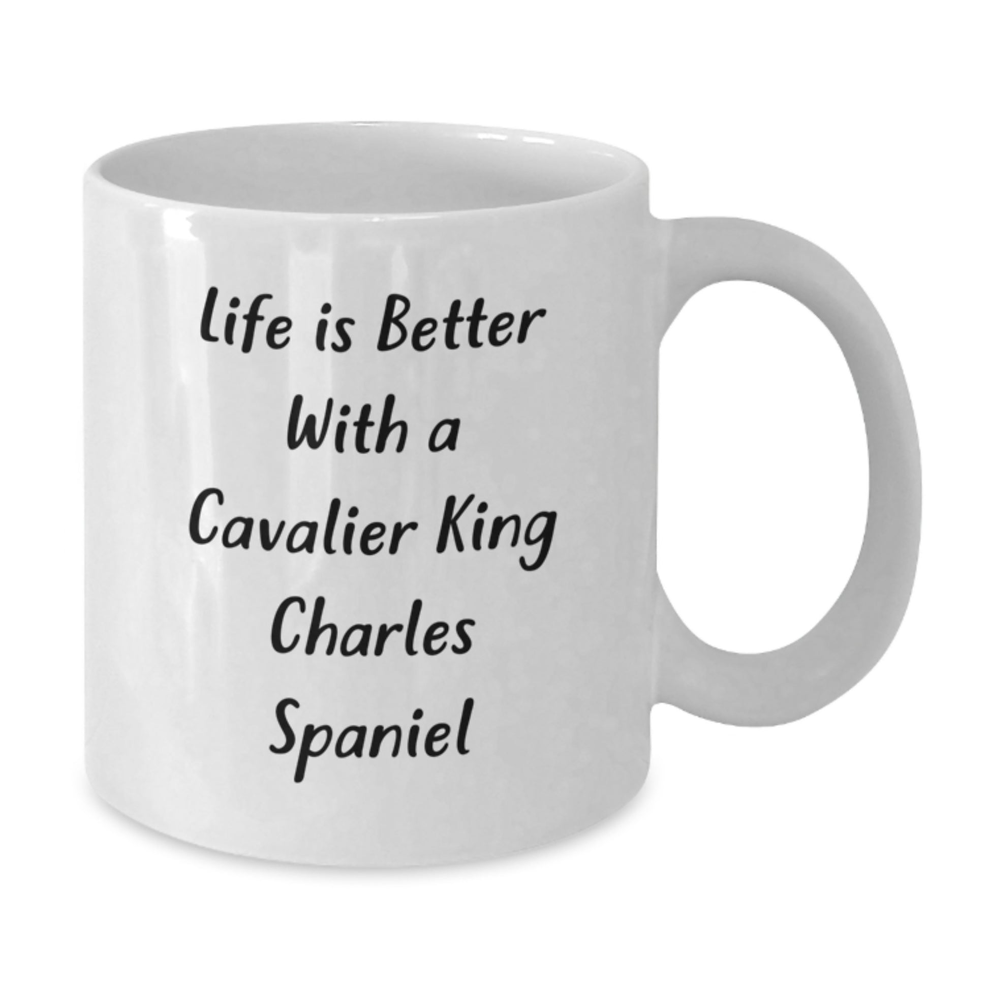 Funny Cavalier King Charles Spaniel Dog Gifts from Friends for Graduation Unique White Coffee Mugs - Life Is Better With A Cavalier King Charles Spaniel, Gifts for Men, Women, Coworkers, Family - Additional