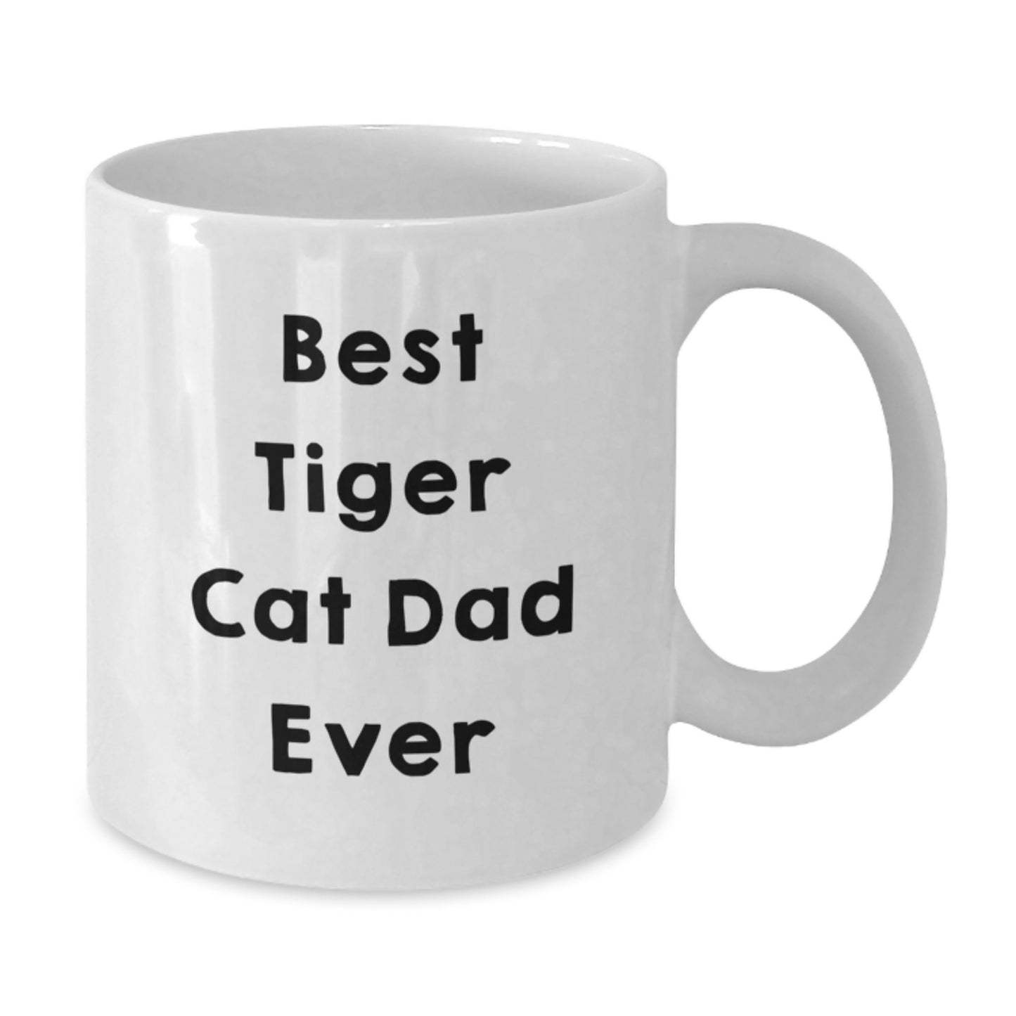 Funny Tiger Cat Dad Ever Gifts, White Coffee Mug for Birthday, Gifts from Men to Tiger Cat Lovers, 'Best Tiger Cat Dad Ever' Quote - Additional