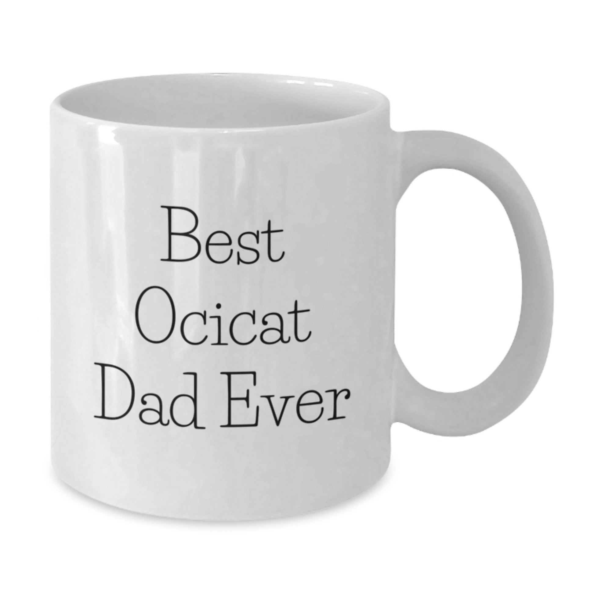 Ocicat Lovers Funny White Coffee Mug Gifts from Dad for Birthday, 'Best Ocicat Dad Ever', Unique Gift Ideas for Men, Friends, Family - Additional