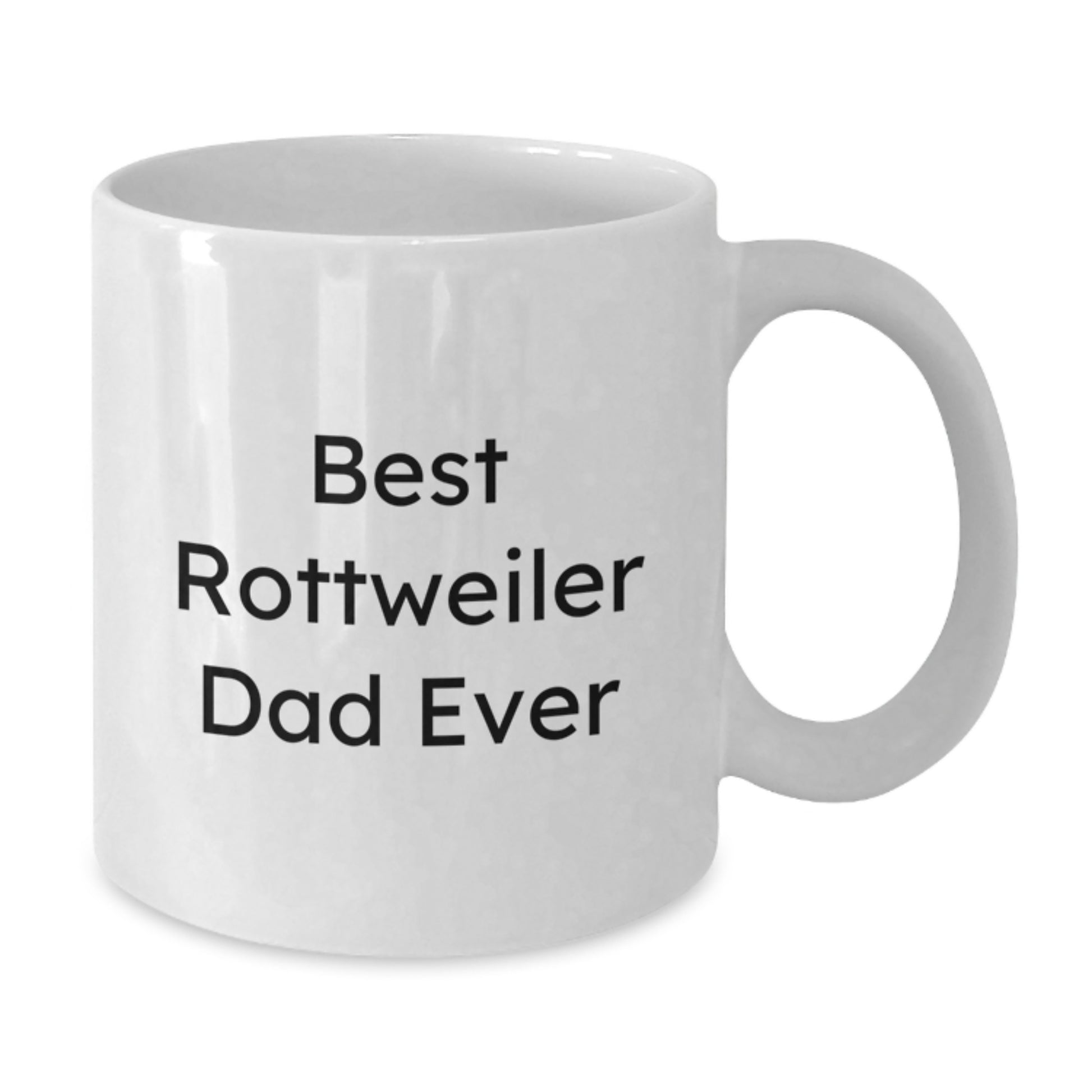 Funny Rottweiler Dog Gifts for Best Dad Ever - White Coffee Mug, Birthday Unique - Additional