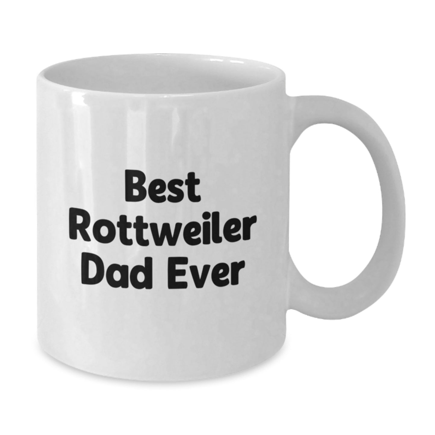 Funny Rottweiler Dog Gifts for Men - Best Dad Ever White Coffee Mug, Birthday Unique Gifts from Men to Rottweiler Dog Enthusiasts - Additional