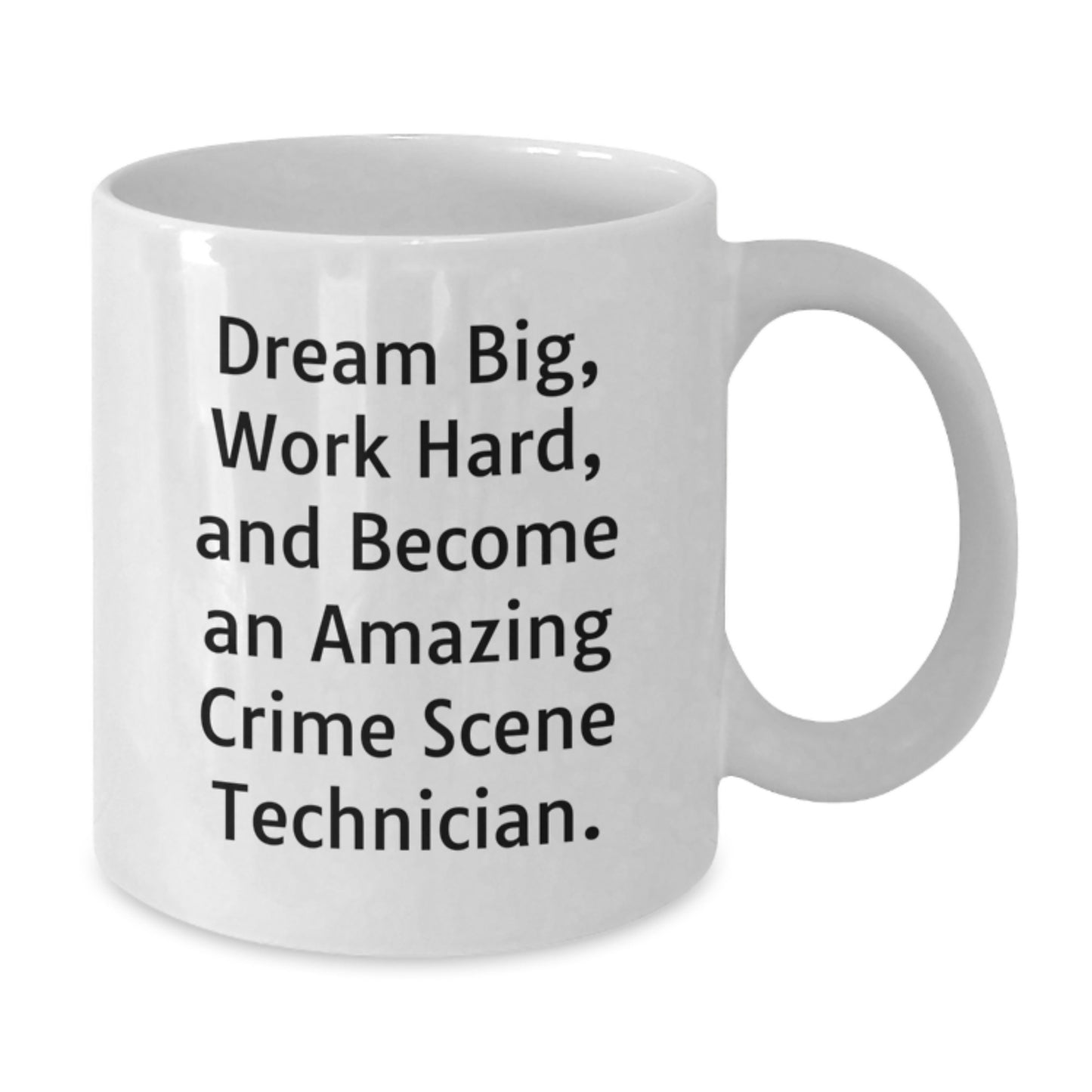 Crime Scene Technician Funny White Coffee Mug Gifts from Friends to Crime Scene Technician Graduation - Additional