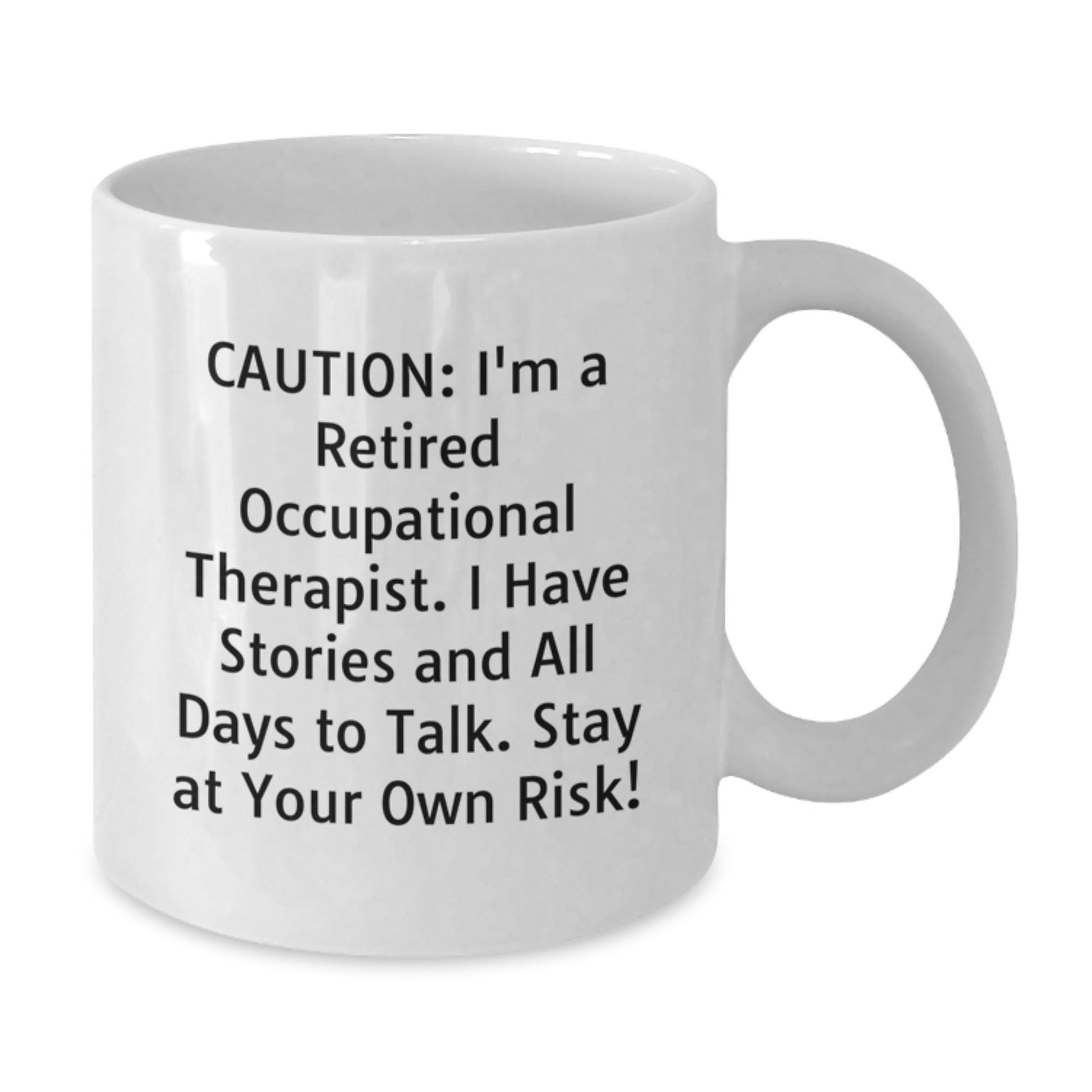 Funny Occupational Therapist Humor Gifts for Occupational Therapist, White Coffee Mug with Sassy Quote, Christmas Unique Gifts from Friends - Additional