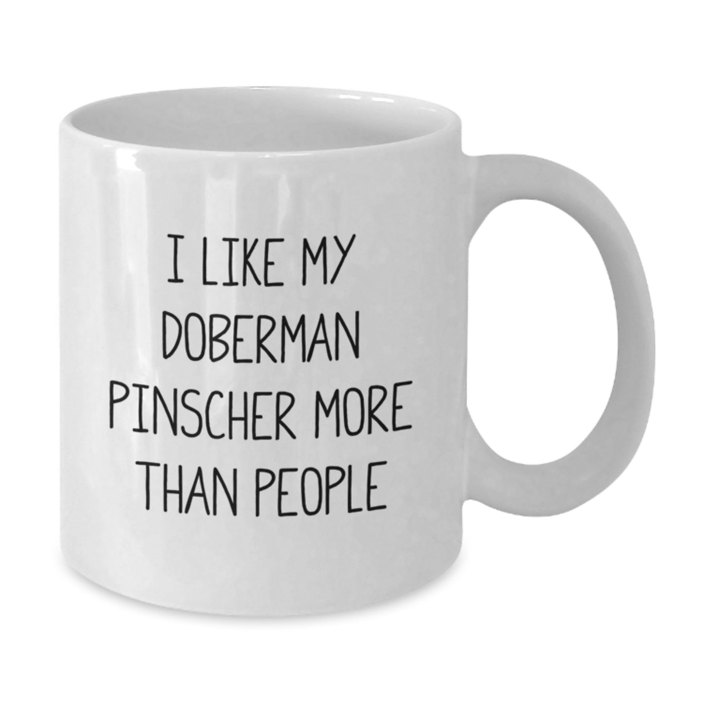 Doberman Pinscher Dog Lovers Funny Quote Gifts from Men to Friends Birthday White Coffee Mug, I Like My Doberman Pinscher More Than People - Additional
