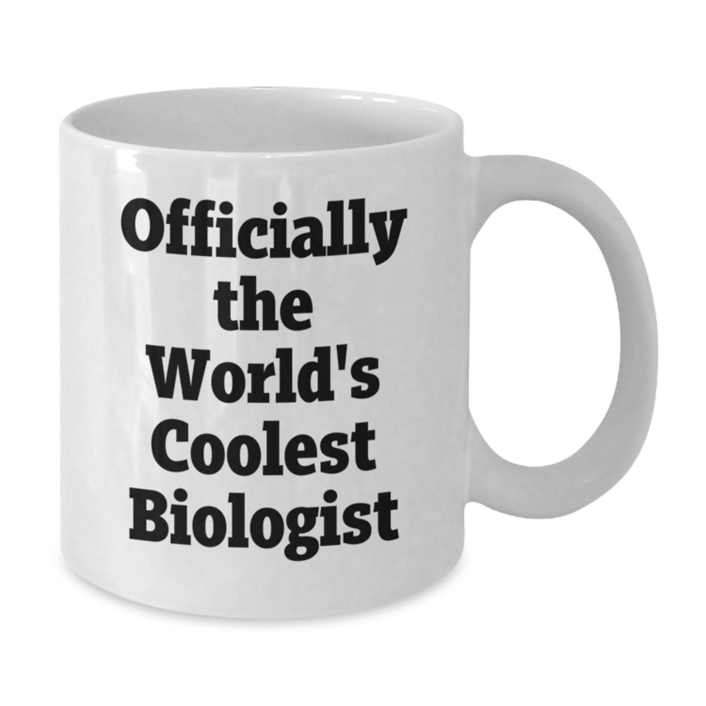 Funny Biologist Gifts from Men for World's Coolest Biologist in White Coffee Mug - Additional