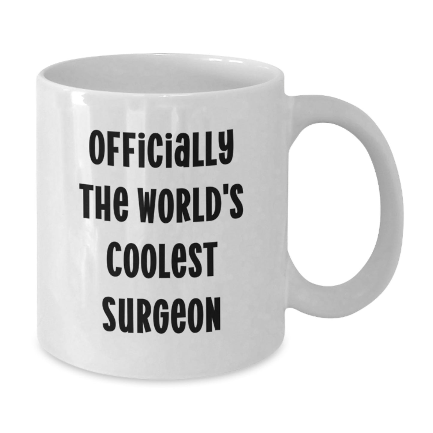 Funny Surgeon Gifts from Friends for Birthday, World's Coolest Surgeon Quote on White Coffee Mug, 11oz or 15oz Capacity, Ceramic, Microwave and Dishwasher Safe - Additional