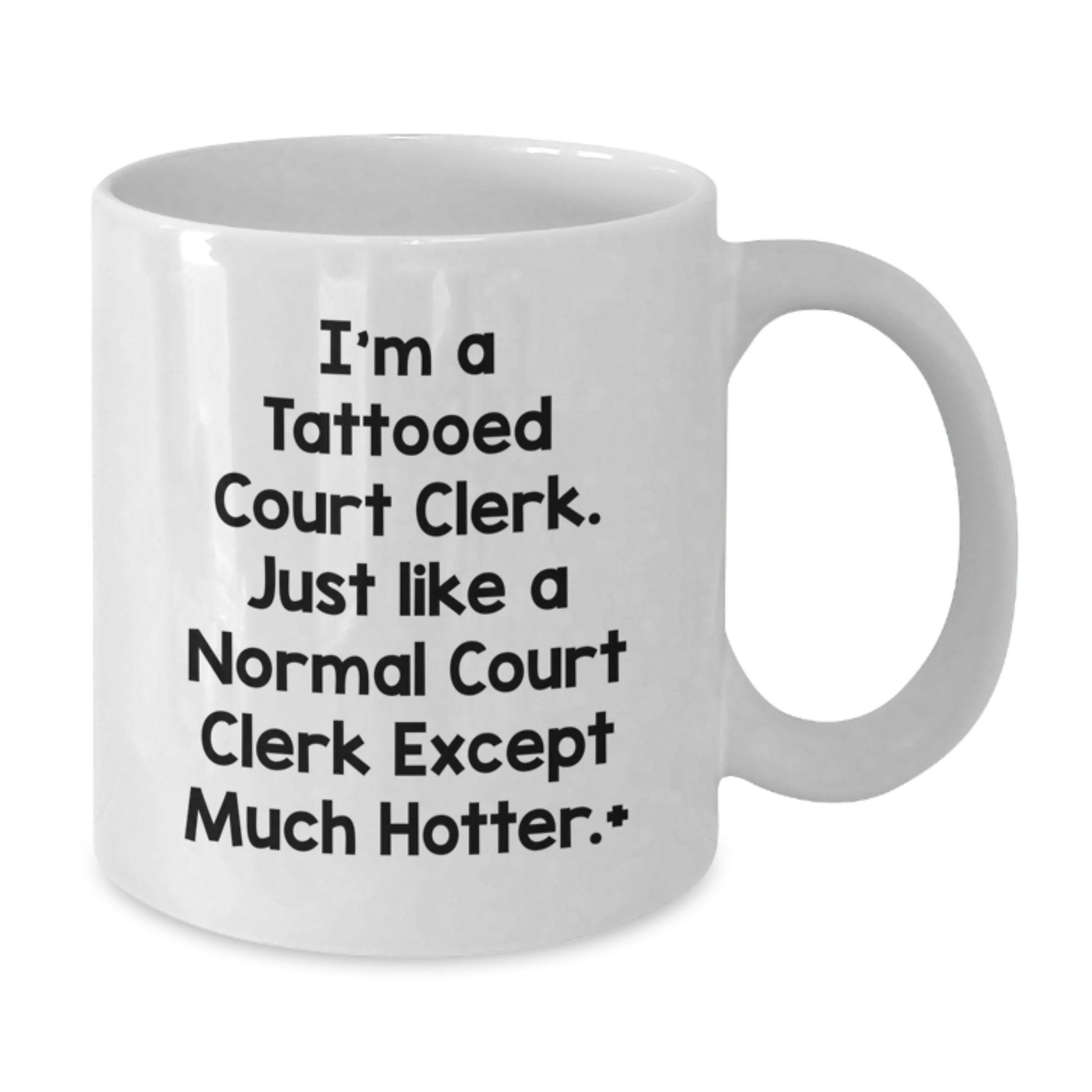 Funny Court Clerk Gifts, Christmas Unique Mugs for Court Clerk, White Coffee Mug - I'm A Tattooed Court Clerk - Additional
