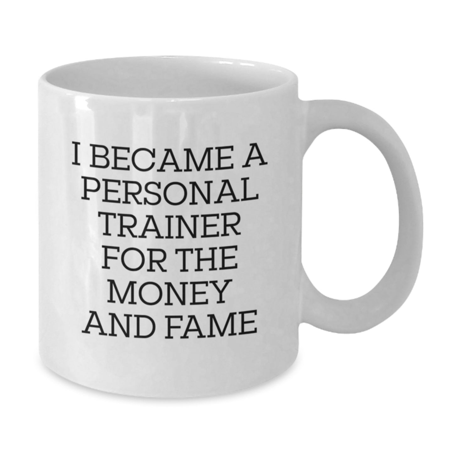 Funny Personal Trainer Gift Quote White Coffee Mugs for Men Friends Coworkers - 11oz or 15oz - Additional