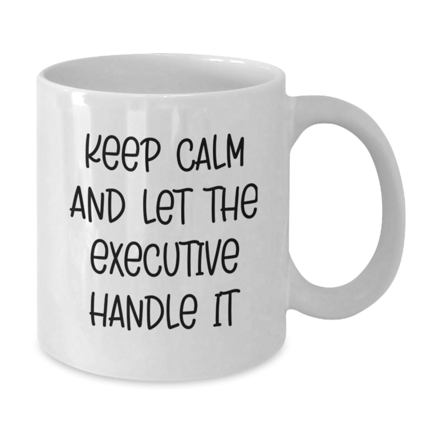 Funny Executive Quote White Coffee Mug Gifts from Men to Executive Friends Christmas - Additional