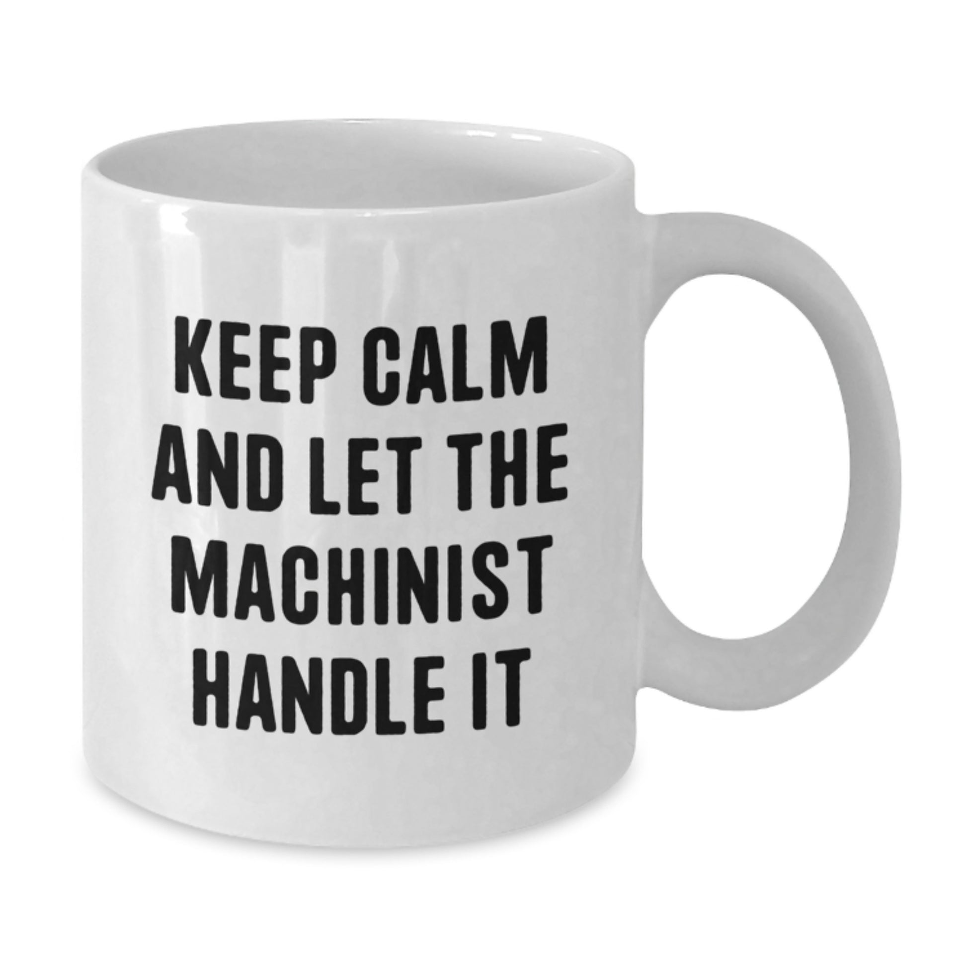 Funny Machinist White Coffee Mugs Gifts from Friends to Machinist Men at Christmas Unique Gifts - Additional
