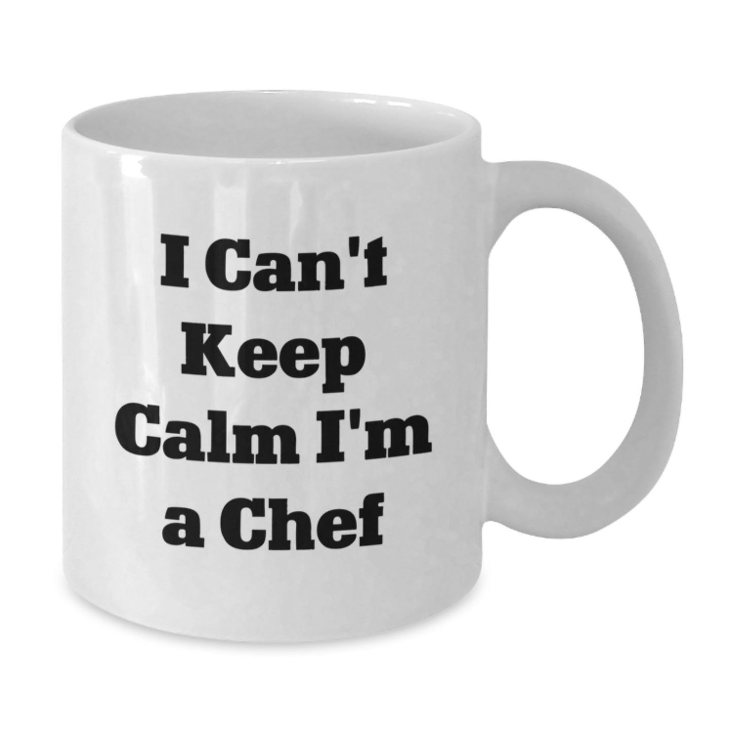 Funny Chef White Coffee Mugs Gifts from Friends, Family, or Coworkers for the Christmas Unique Gifts - 'I Can't Keep Calm I'm A Chef' - Additional