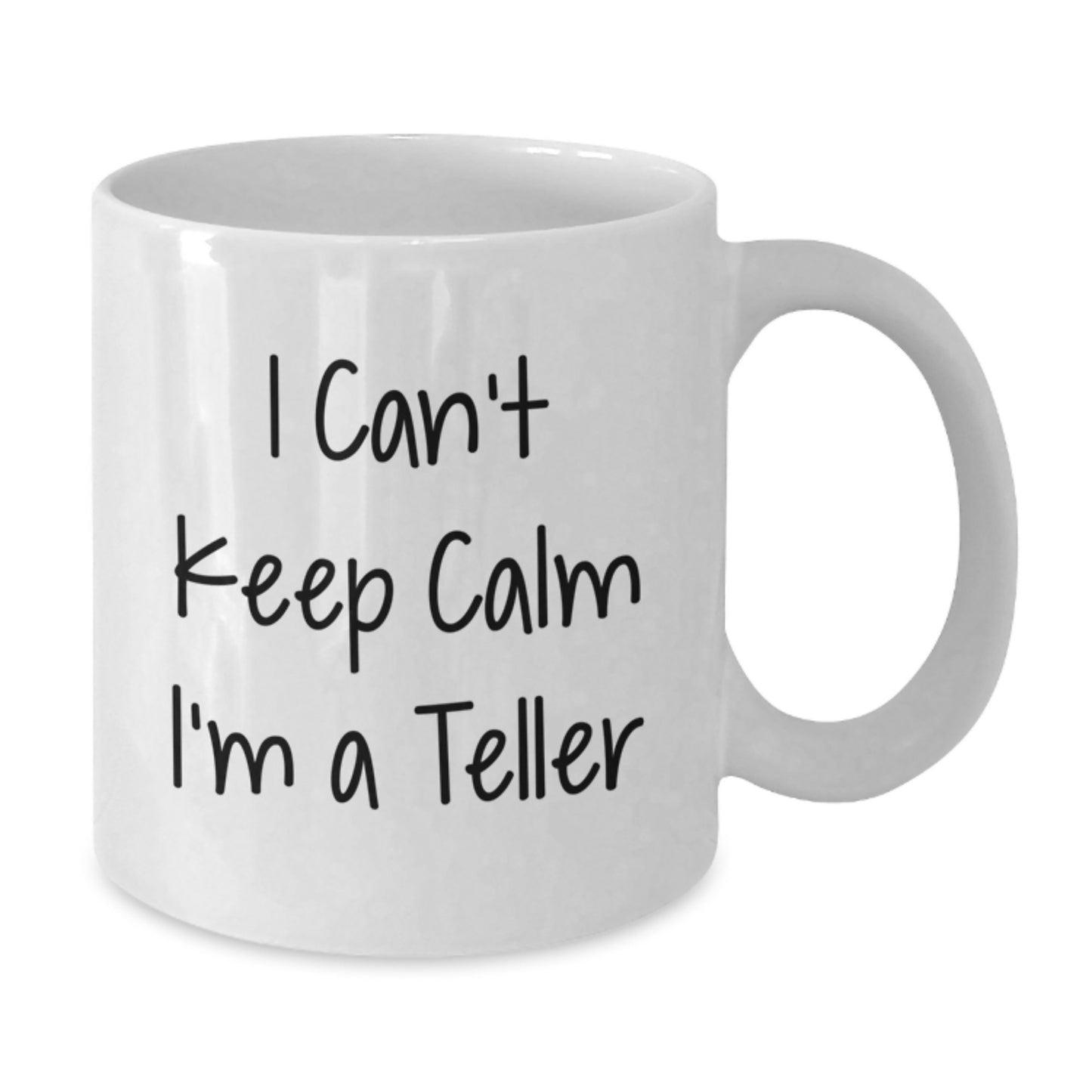Funny I Can't Keep Calm I'm A Teller Gifts from Friends to Teller Christmas Unique Gifts - Additional