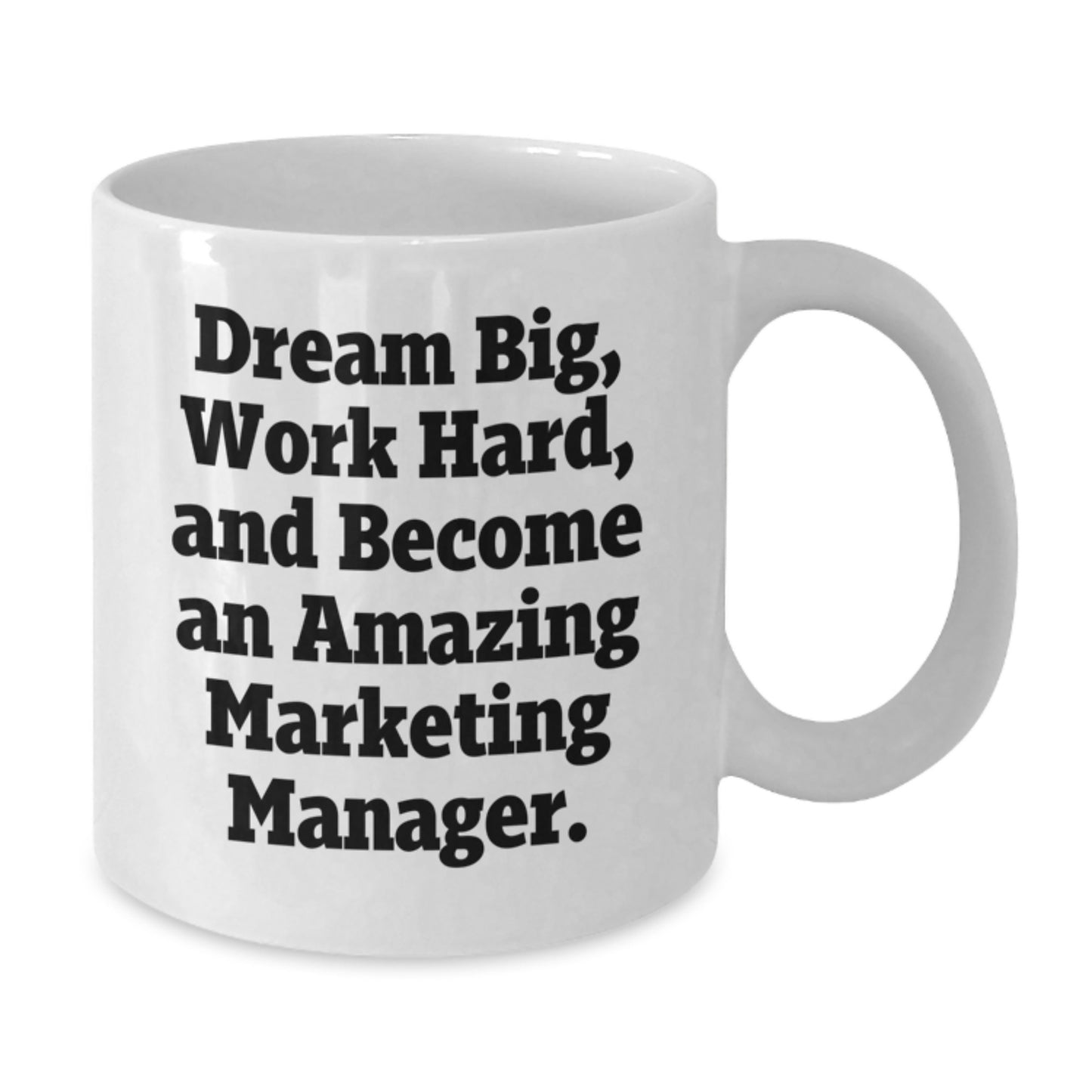 Funny Inspirational Marketing Manager Gifts for Him - White Coffee Mug, 'Dream Big Work Hard' Quote, Christmas Unique Gifts from Friends to Family - Additional