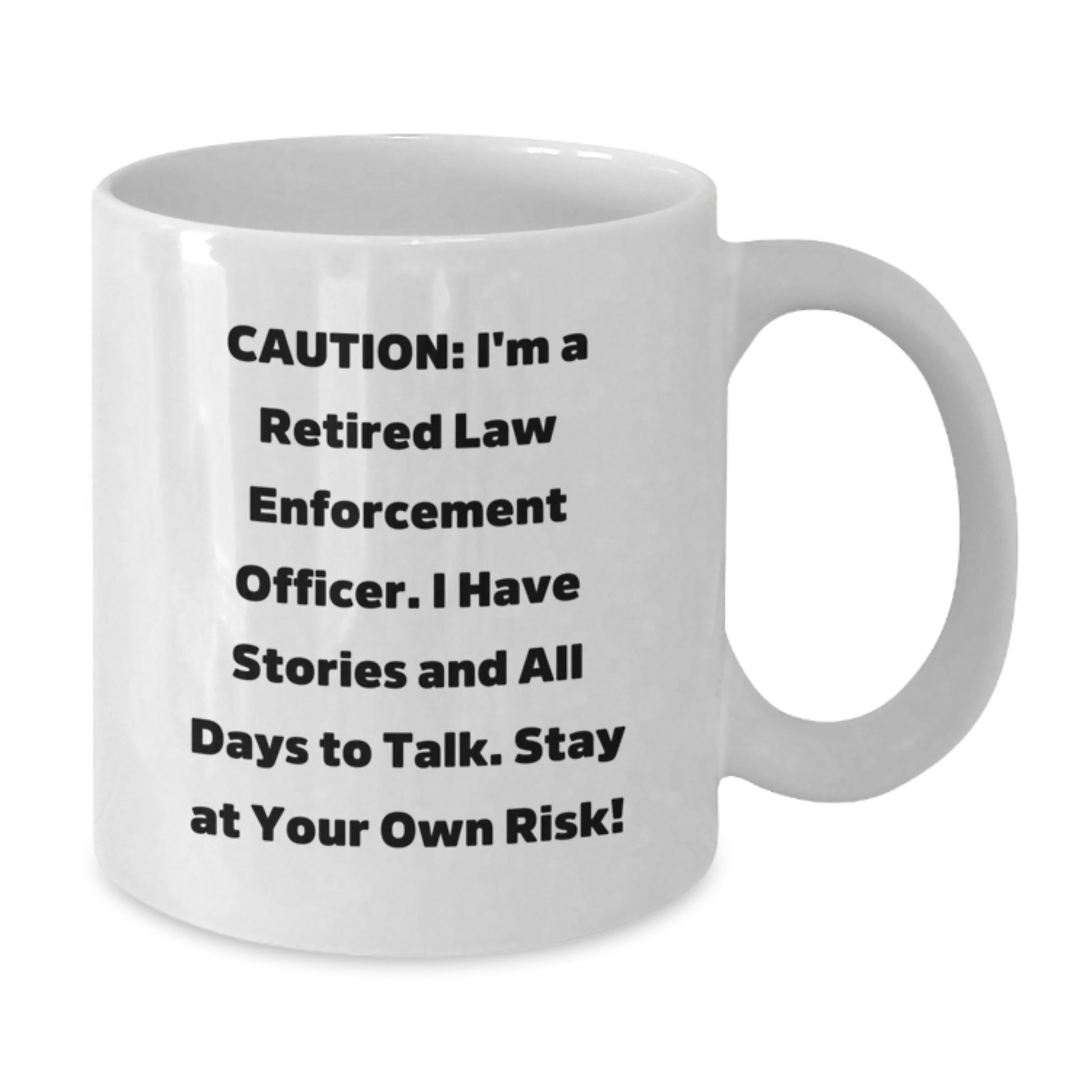 Funny Law Enforcement Officer Gifts for Him, White Coffee Mug with Caution Quote, Unique Christmas Memorable Presents from Men to Family - Additional
