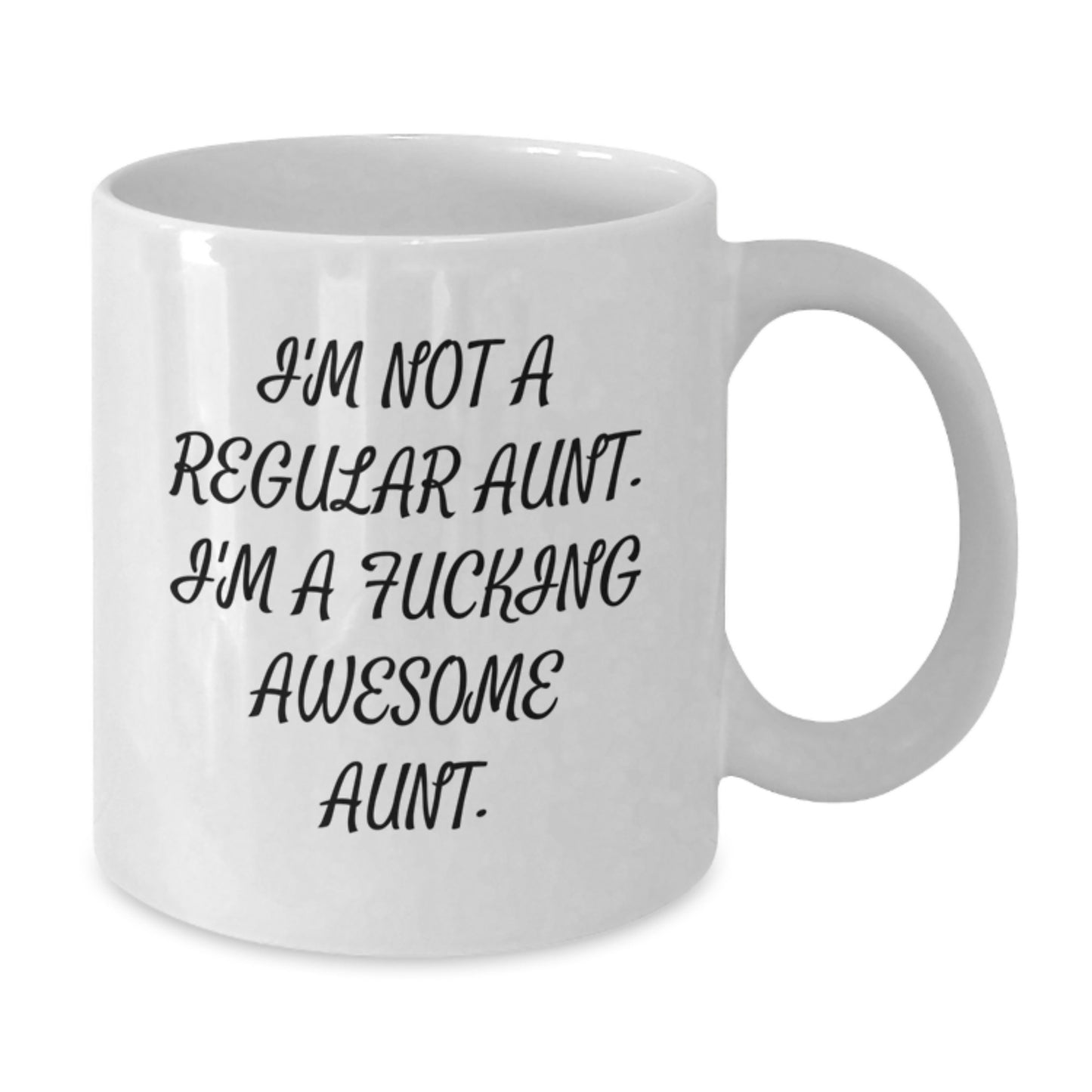 Funny Aunt Gifts for Graduation - 'I'm Not A Regular Aunt. I'm A F--king Awesome Aunt.' White Coffee Mug, Gifts from Mom, Gifts for Aunt - Additional