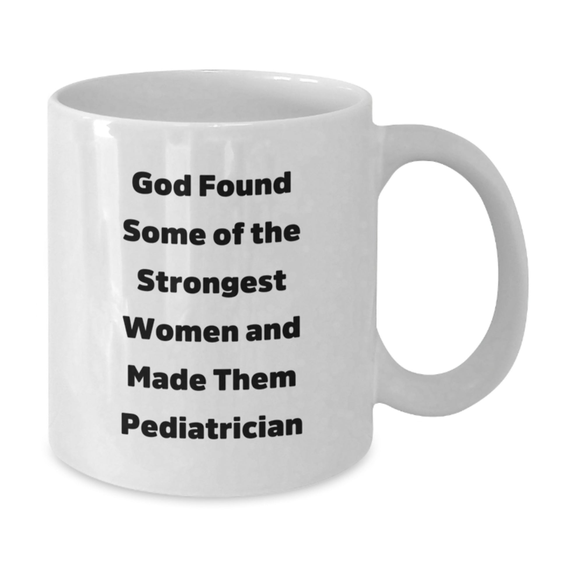 Funny Pediatrician Gifts for Men or Women, White Coffee Mug with Inspirational Quote, Gifts from Family, Perfect Graduation Unique Gifts for Pediatrician Friends - Additional