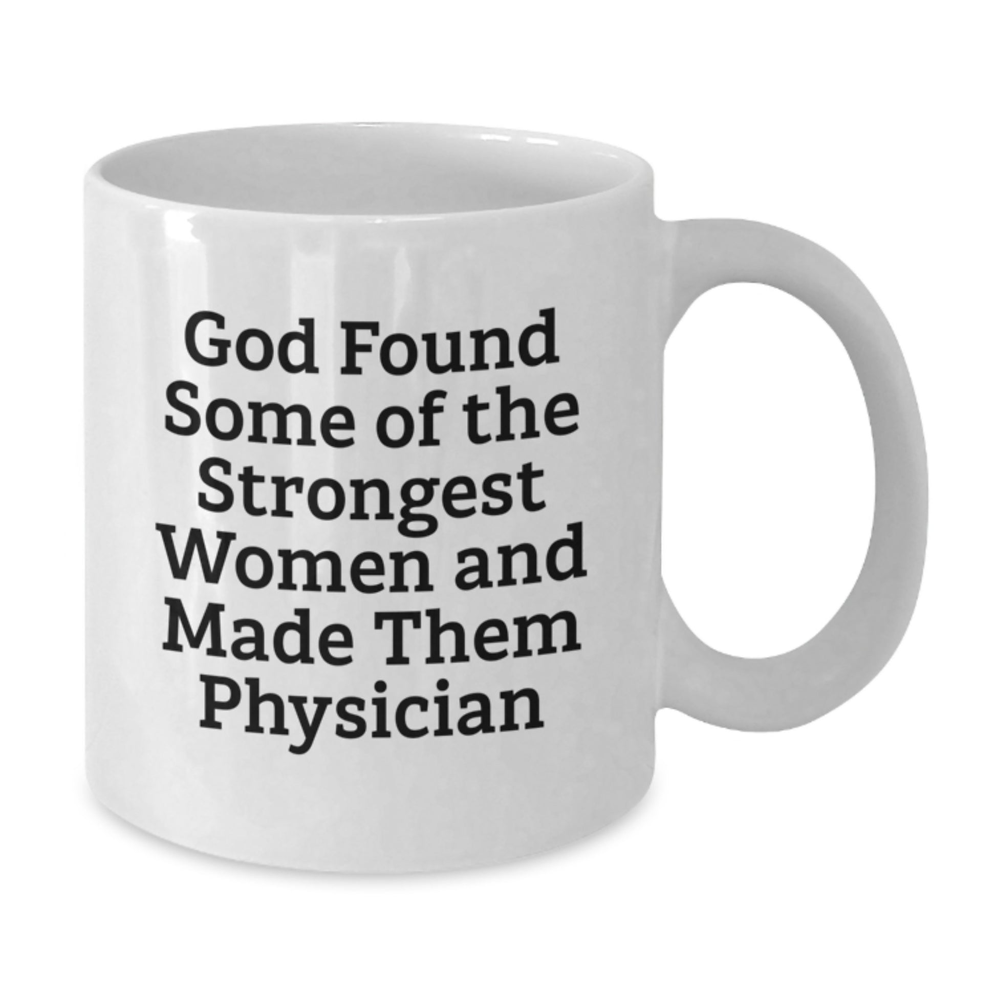 Funny Physician Gifts from Men to Women Graduation Unique White Coffee Mug - Additional