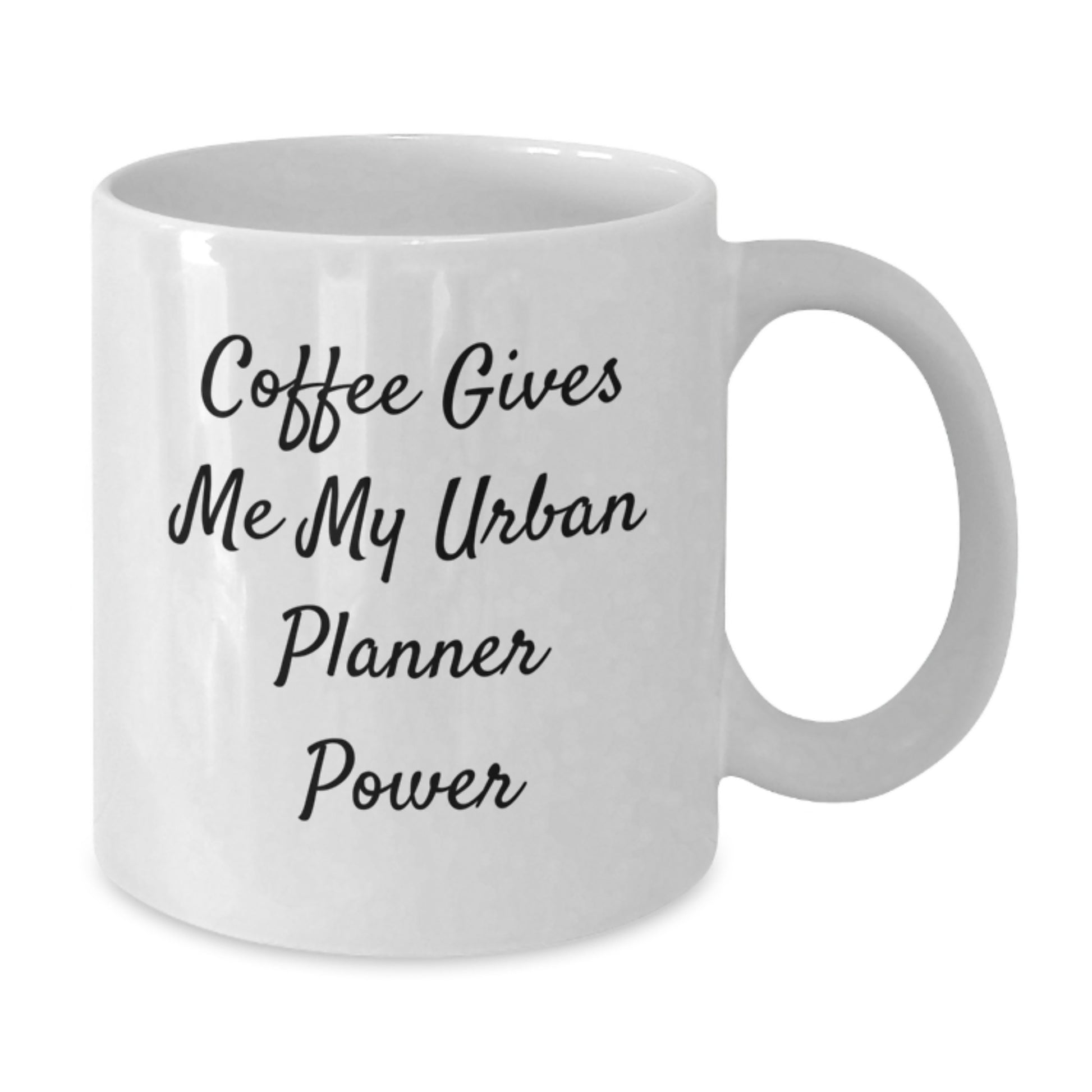 Funny Urban Planner White Coffee Mug Gifts from Friends for Graduation 'Coffee Gives Me My Urban Planner Power' - Additional