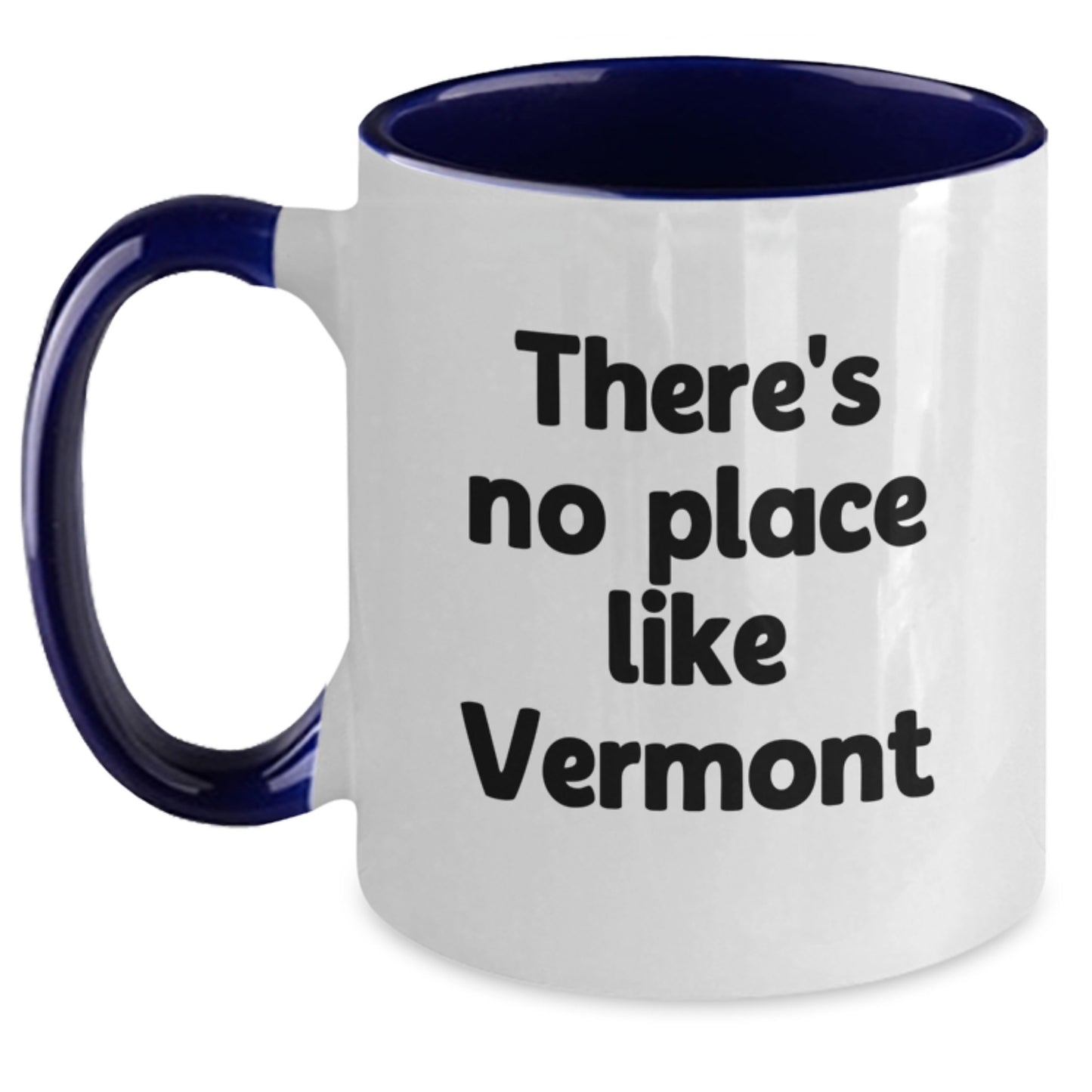 Vermont Gifts from Friends - Cute 'There's No Place Like Vermont' Two Tone Coffee Mug for Graduation - Main
