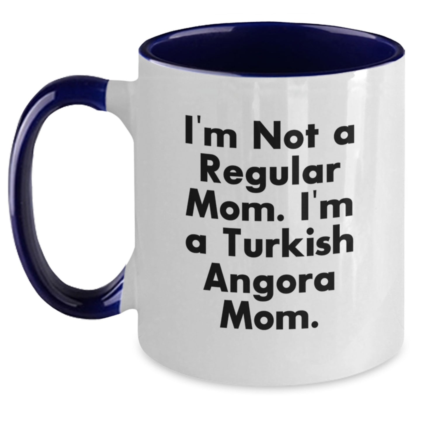 Turkish Angora Cat Mom, Funny Two Tone Coffee Mugs for Graduation, Gifts from Friends to Men, 'I'm Not A Regular Mom. I'm A Turkish Angora Mom.' - Main