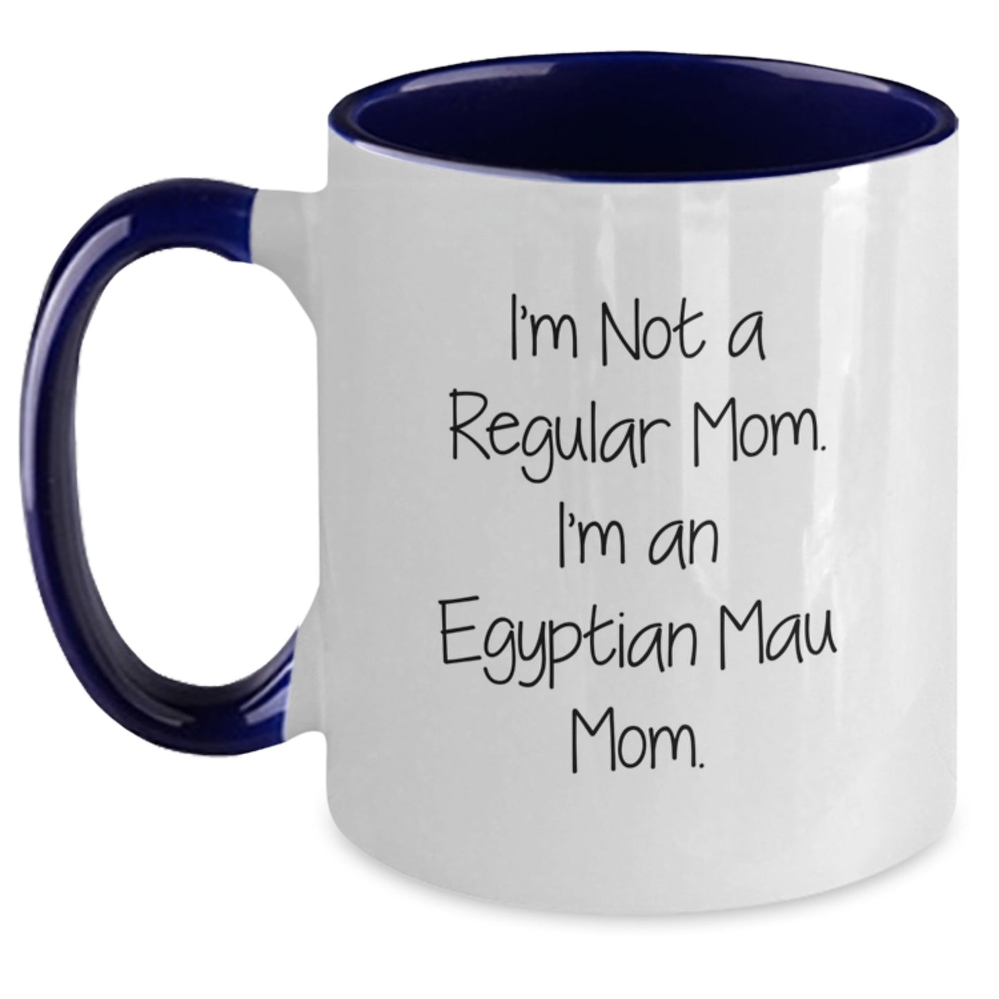 Funny Egyptian Mau Cat Gifts for Her - Mom's Quote, Unique Graduation Gifts from Mom, Egyptian Mau Cat Mom, Two Tone Coffee Mug - Main
