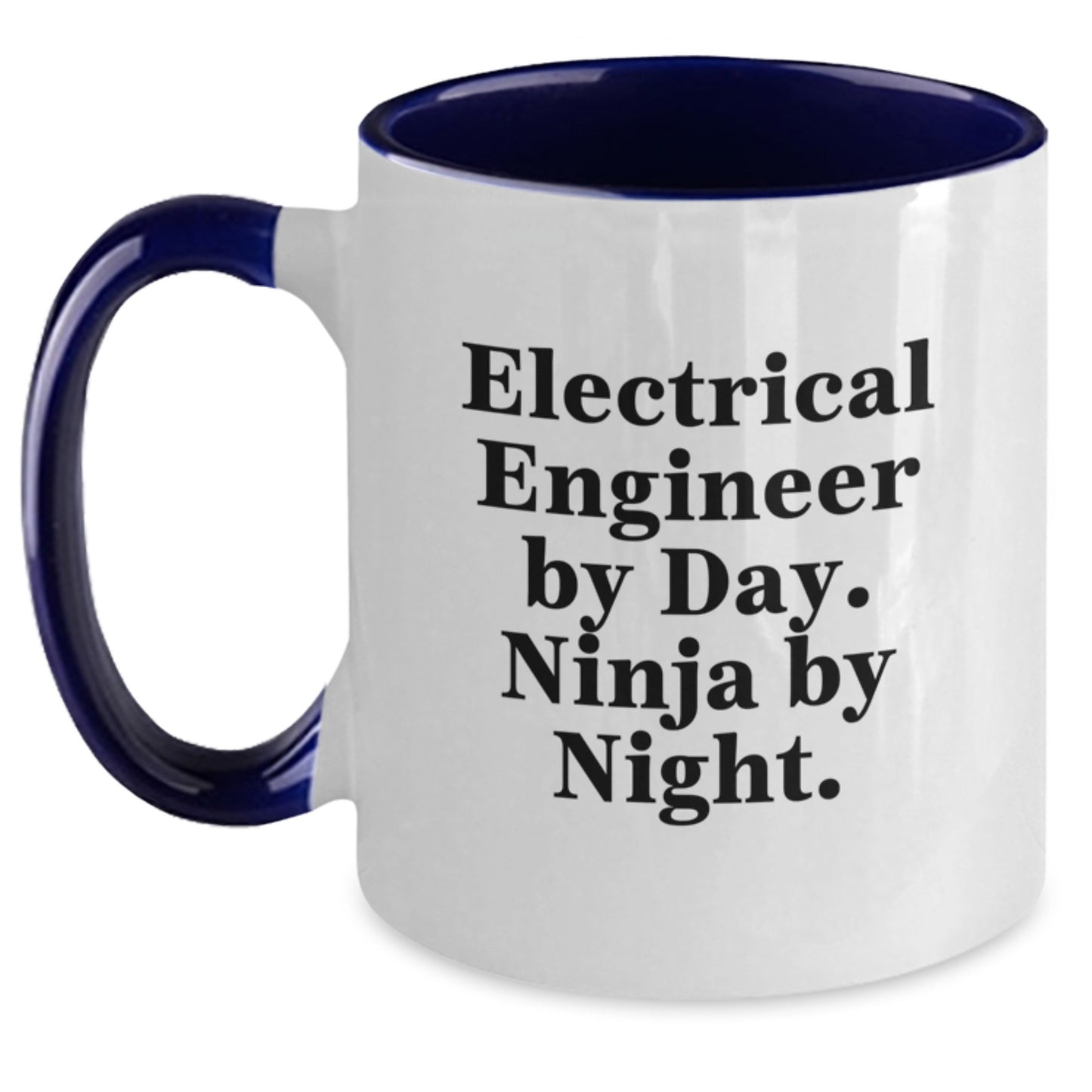 Funny Electrical Engineer Gifts for Him from Friends - Two Tone Coffee Mug for Birthday - 'Electrical Engineer By Day. Ninja By Night.' Quote - Main