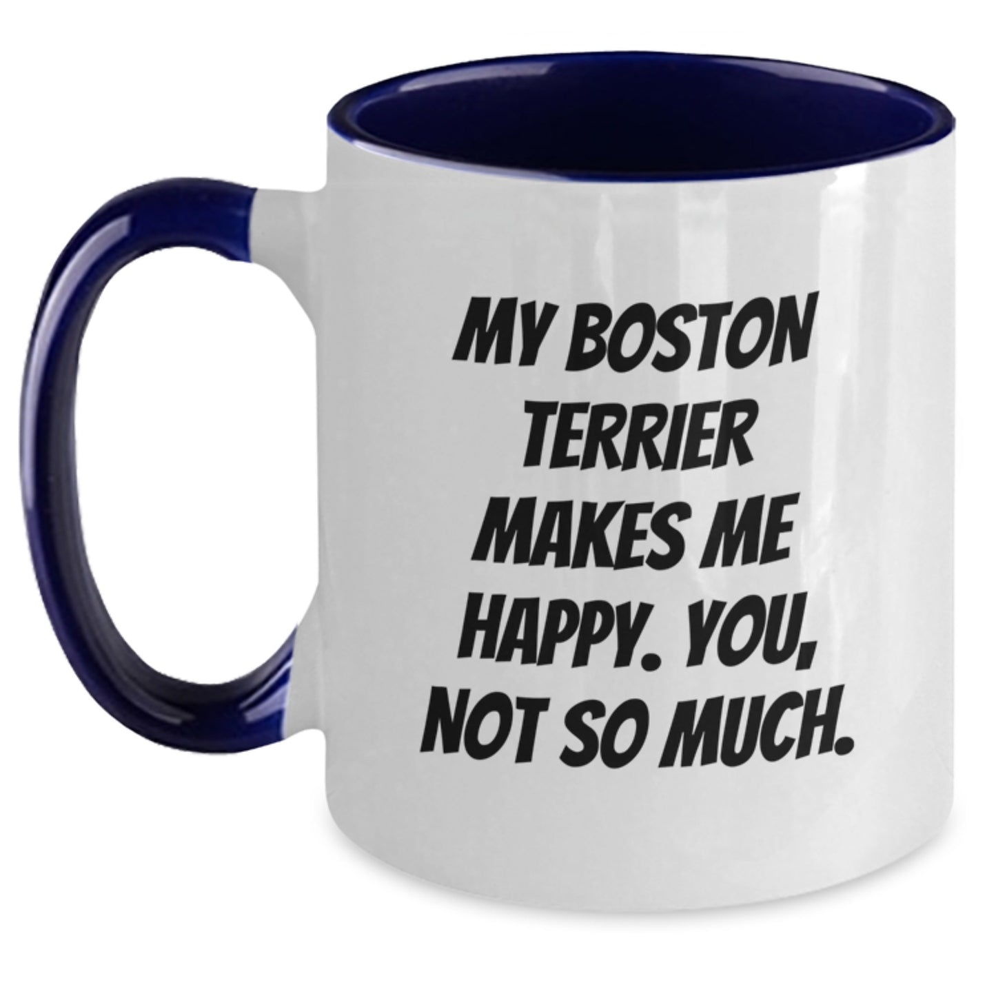 Funny Boston Terrier Dog Gifts from Friends for Boston Terrier Dog Lovers - Two Tone Coffee Mug - Main