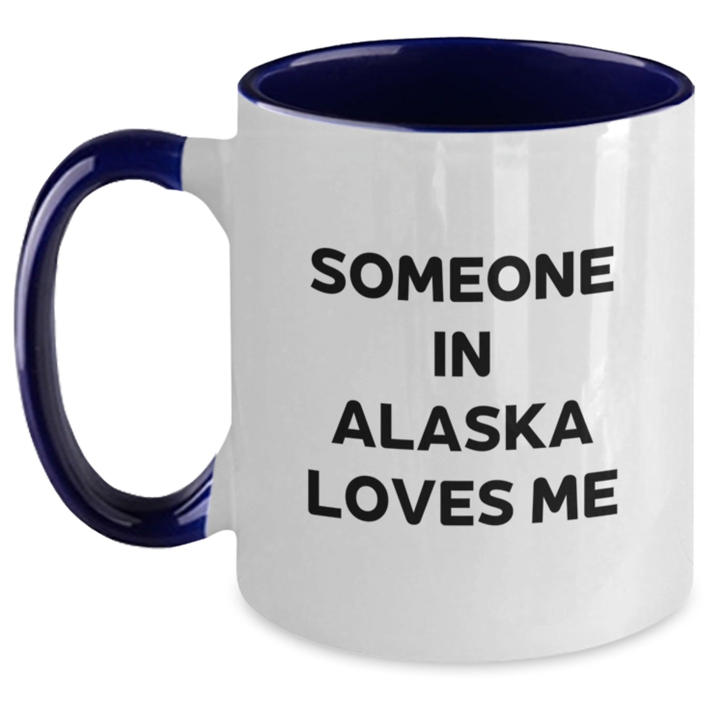 Funny Alaska Two Tone Coffee Mug Gifts for Someone in Alaska Loves Me, Birthday Unique Gifts from Friends to Family - Main